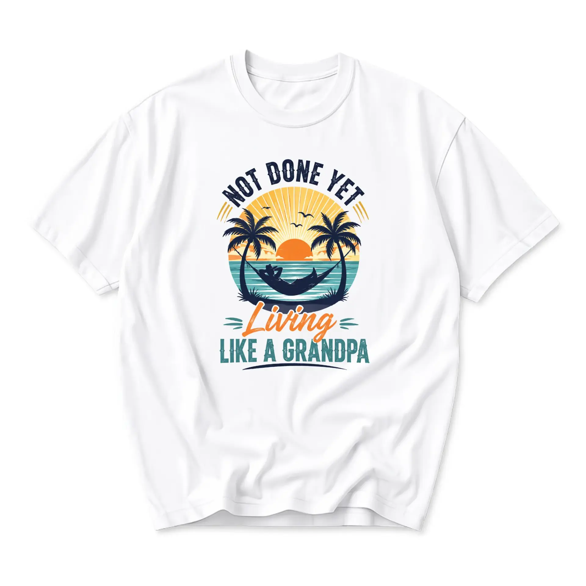 Graphic Tee Not Done yet Living Like a Grandpa Unisex Cotton T-Shirt Relaxed Tropical Sunset Neck Top