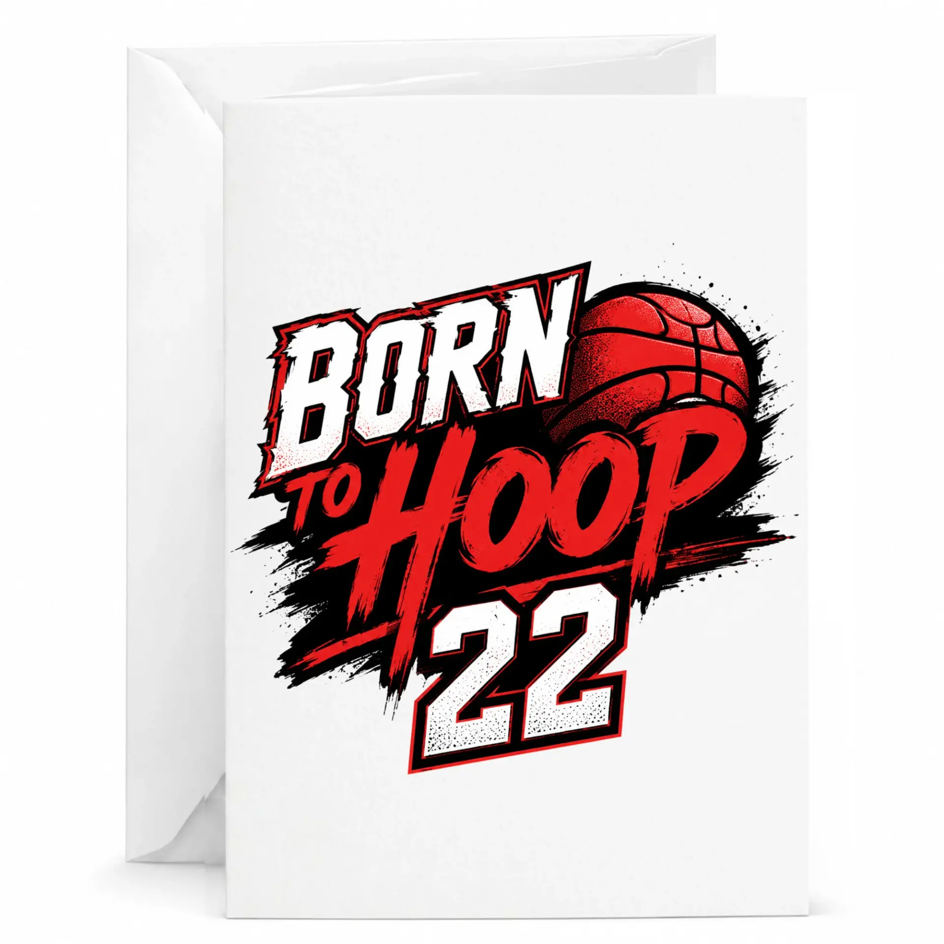 Born to Hoop 22 Basketball Greeting Card for Sports Fan Enthusiasts and Birthday Celebrations with White Envelope