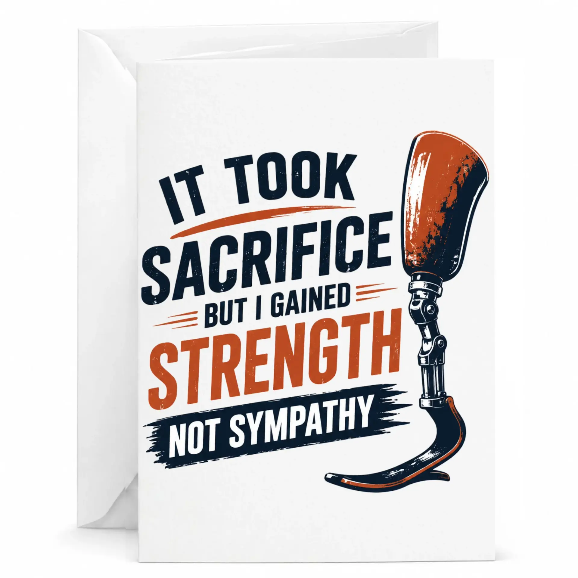 Inspirational Strength Quote Greeting Card for Amputee Awareness and Motivation with Matching White Envelope