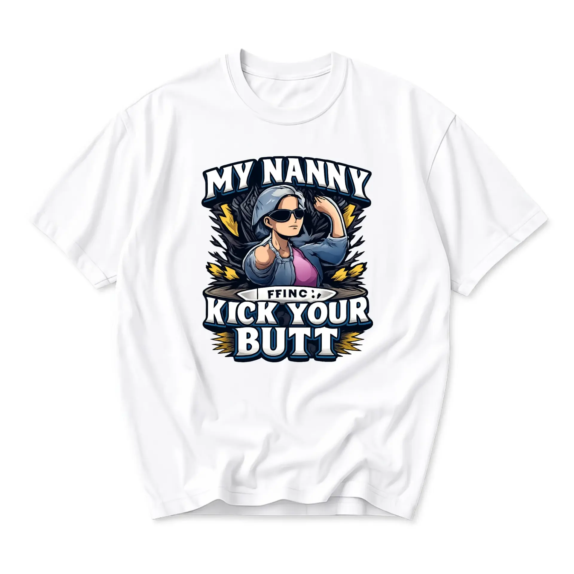 Funny Shirt My Nanny Kick Your Butt Graphic Tee Unisex Cotton Crew Neck Casual Top for Everyday Wear and Gift