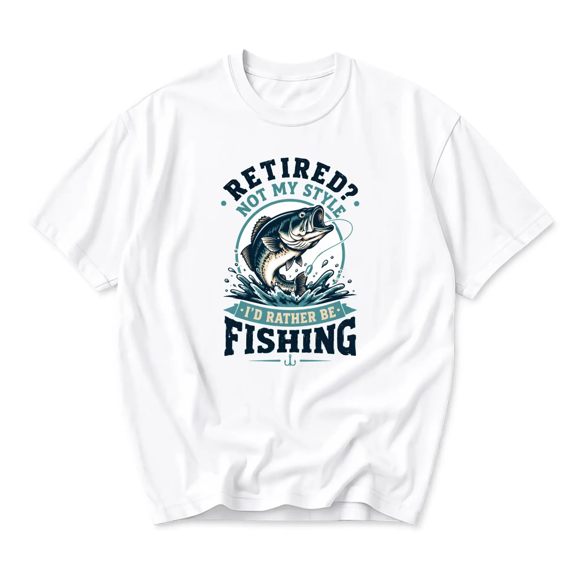 Funny Shirt Retired Not My Style I Would Rather Be Fishing Graphic Tee