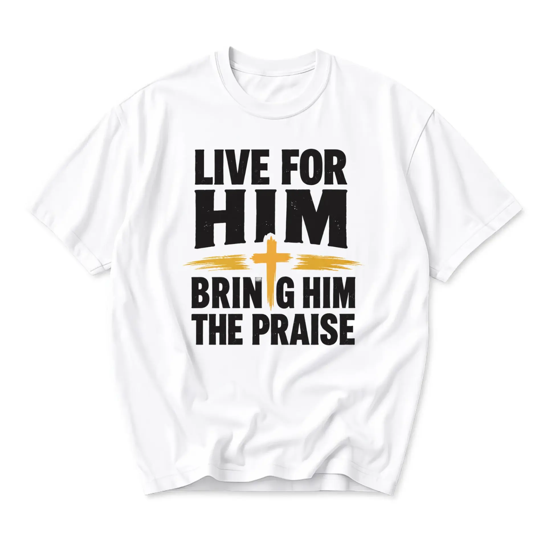 Graphic Tee Live for Him Bring Him the Praise Faith Based Religious Inspiration Short Sleeve Unisex Crew Neck Shirt