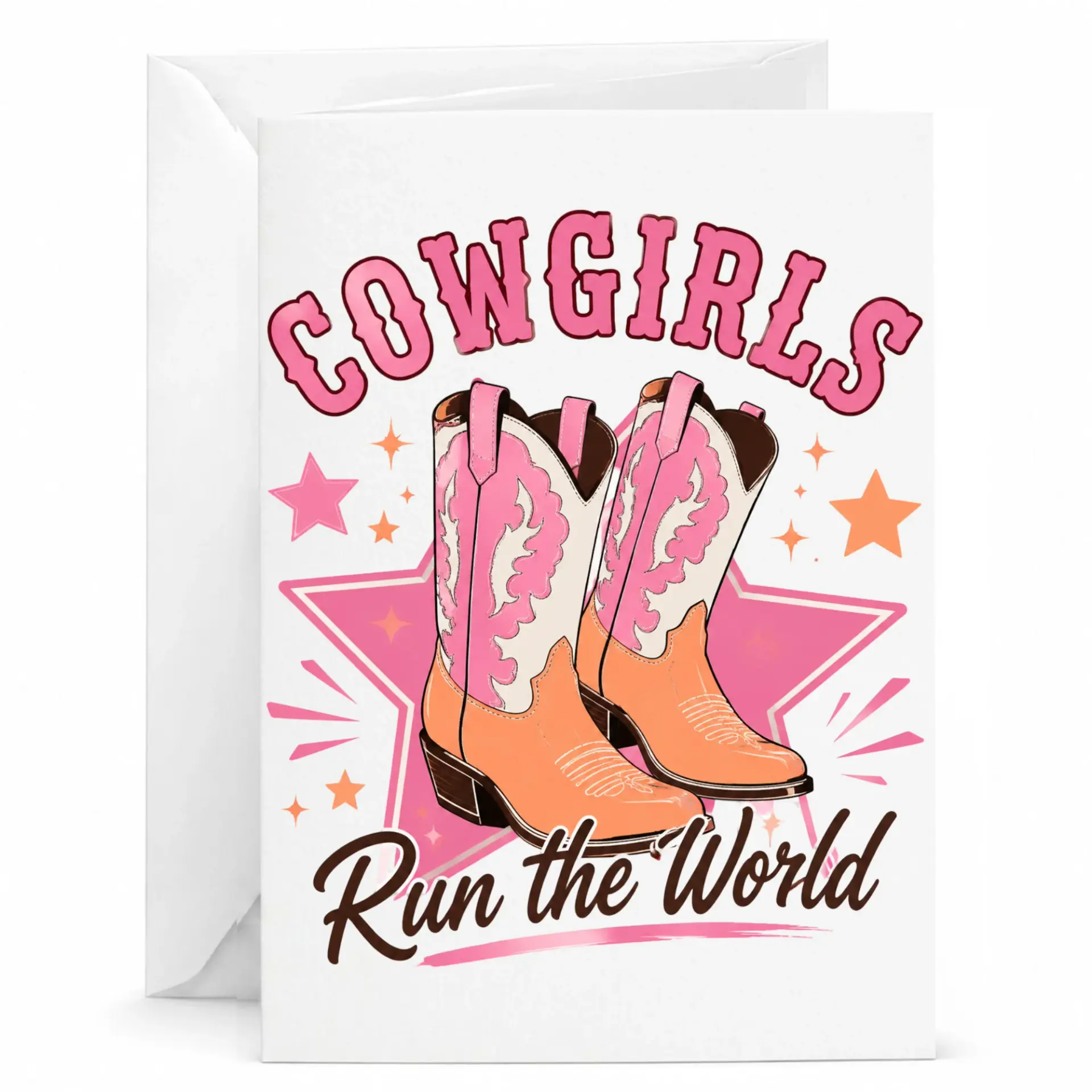 Greeting Card Cowgirls Run the World Design Western Style Stationary for Any Occasion Featuring Pink Cowboy Boots Art