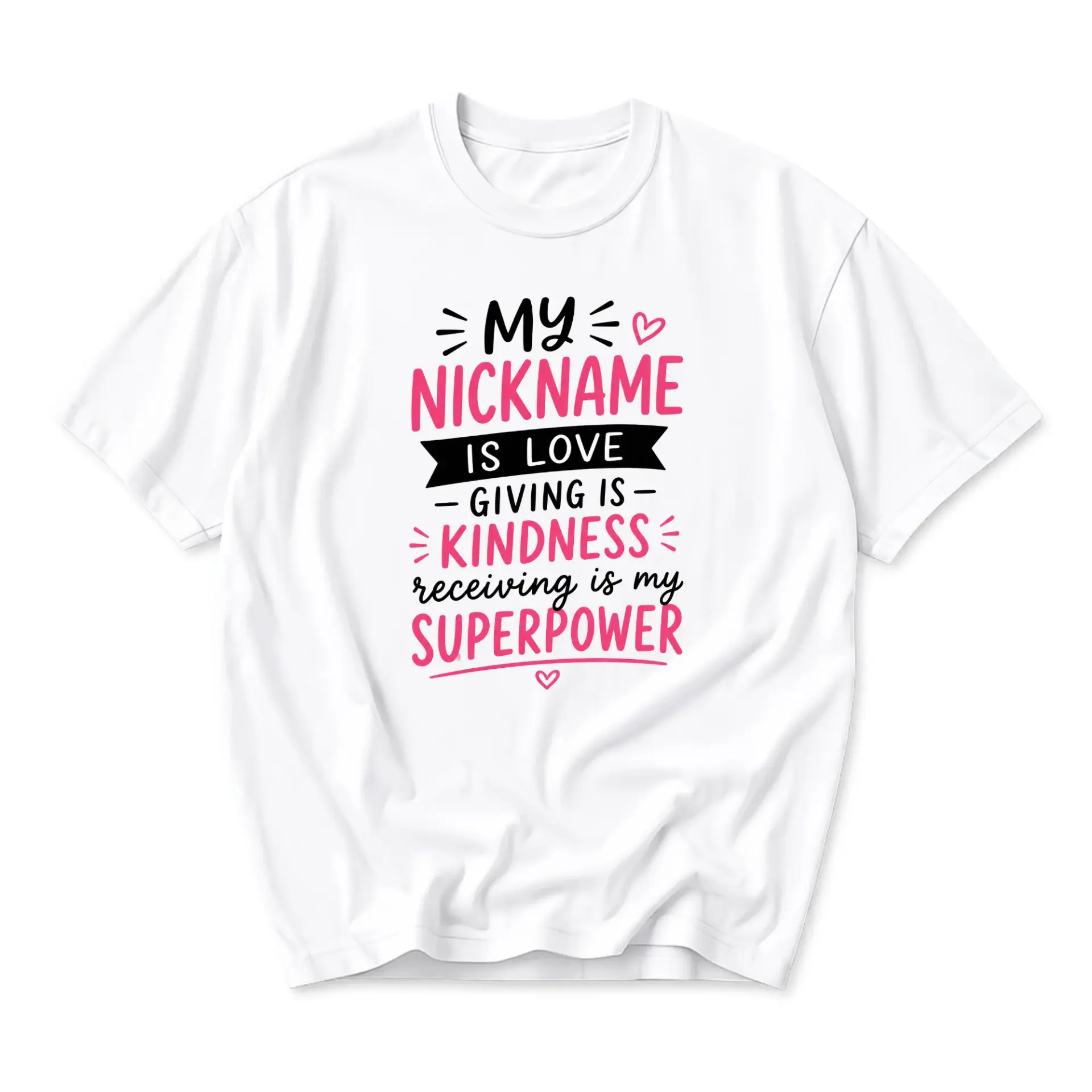 Funny Shirt My Nickname Is Love Giving Is Kindness Receiving Is My