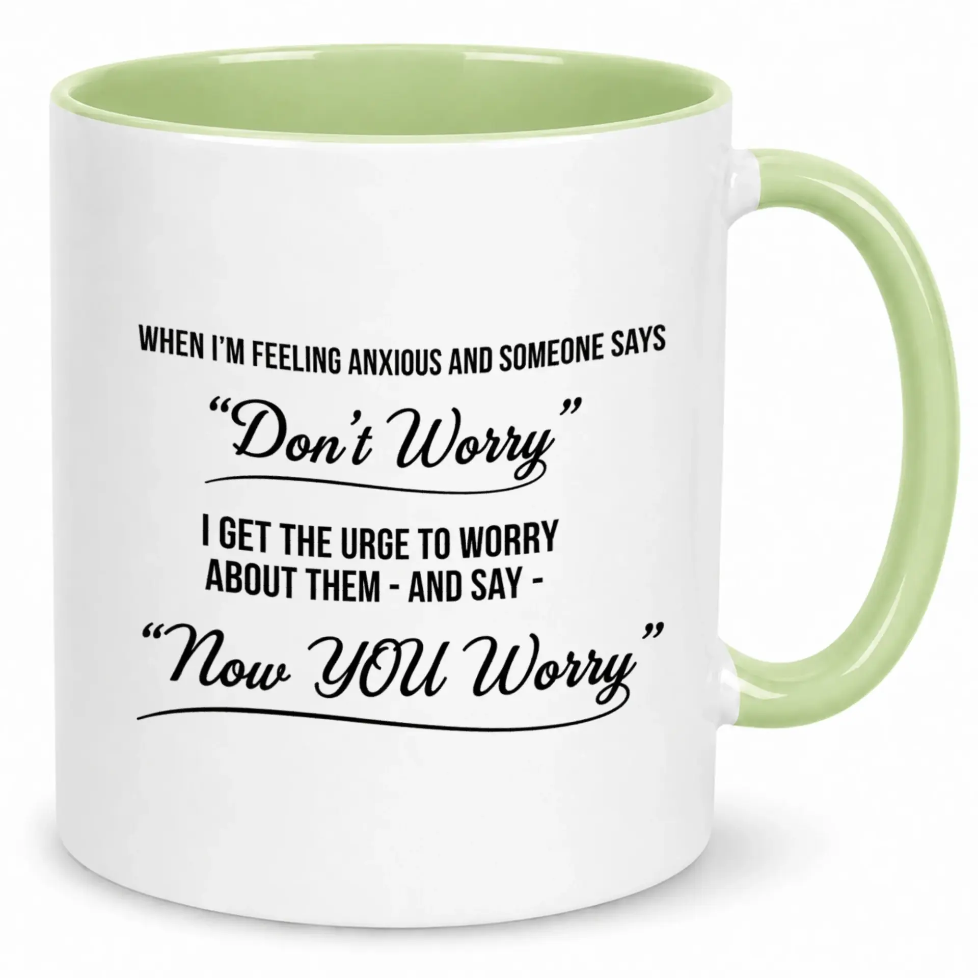Funny Anxiety Sarcastic Coffee Mug with Humorous "don't Worry Now You Worry" Design Premium Ceramic Beverage Cup for Desk Home Kitchen