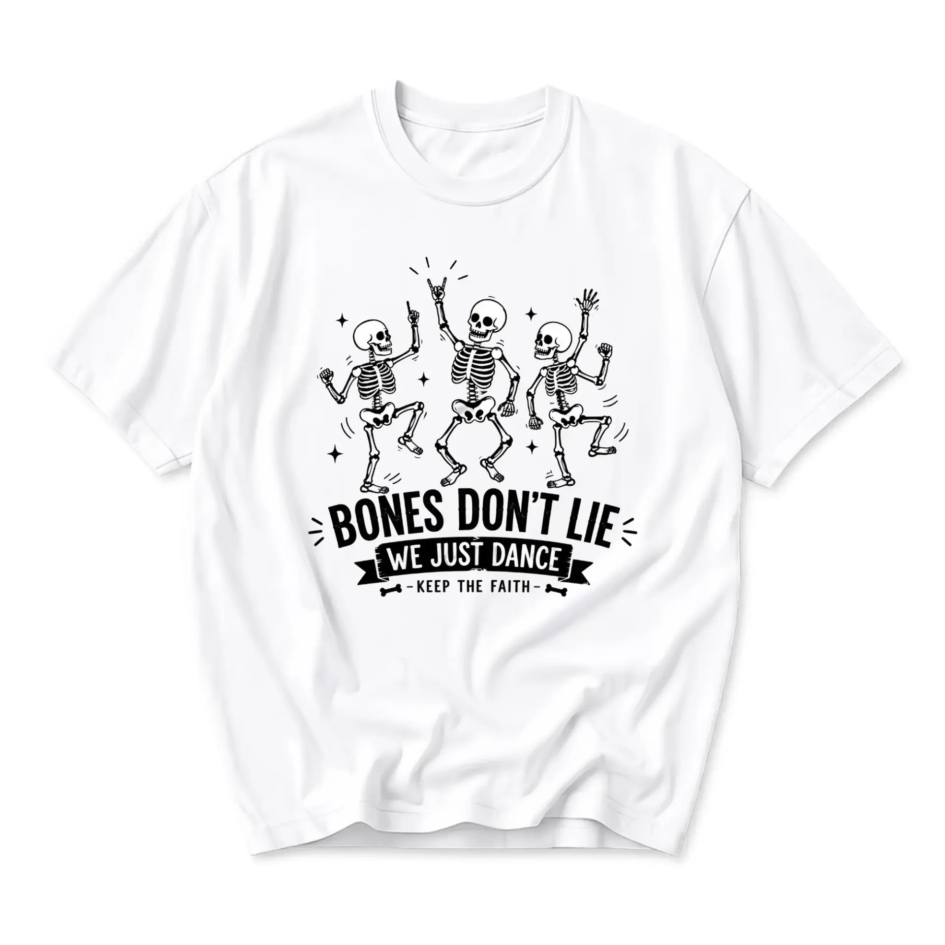 Graphic Tee Bones Don't Lie We Just Dance Skeleton Shirt Funny Dancing Crew Neck Unisex Casual Top for Everyday Wear