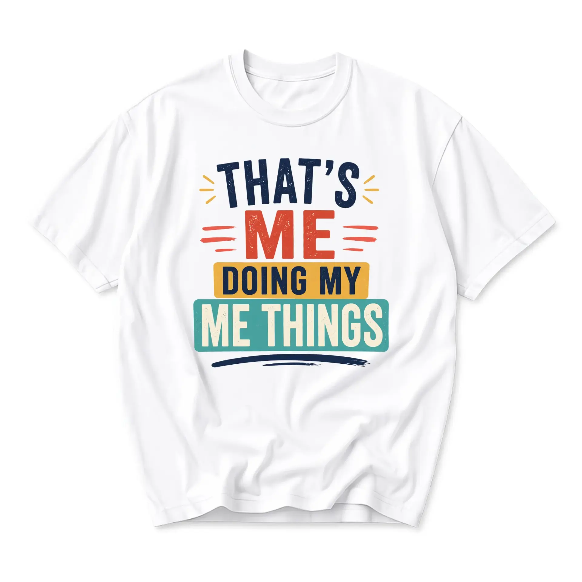 Funny Shirt That Doing My Me Things Graphic Tee Unisex Casual Crew Neck