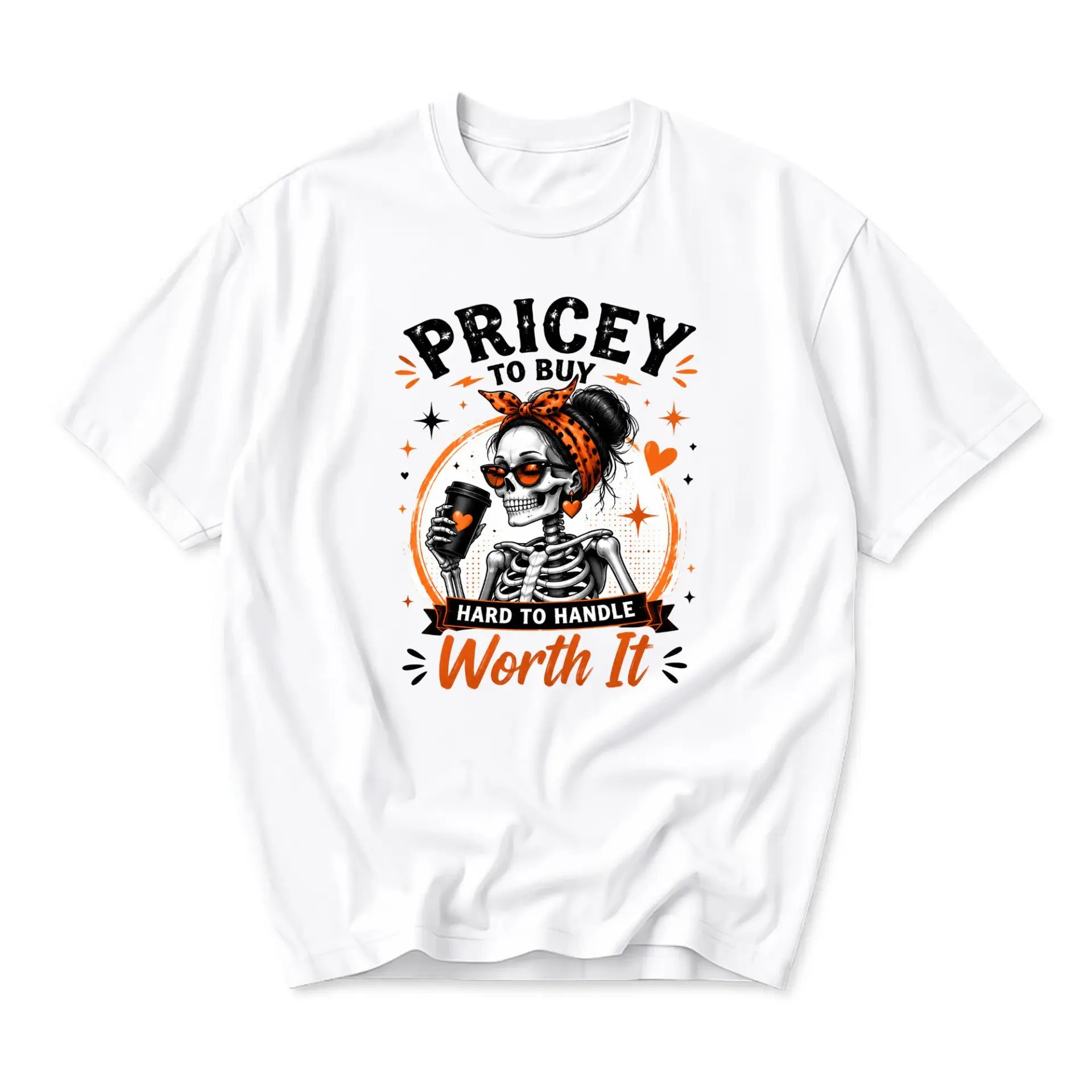 Funny Shirt Pricey to Buy Hard to Handle Worth It Graphic Tee Unisex Casual Apparel for Everyday Comfort and Style