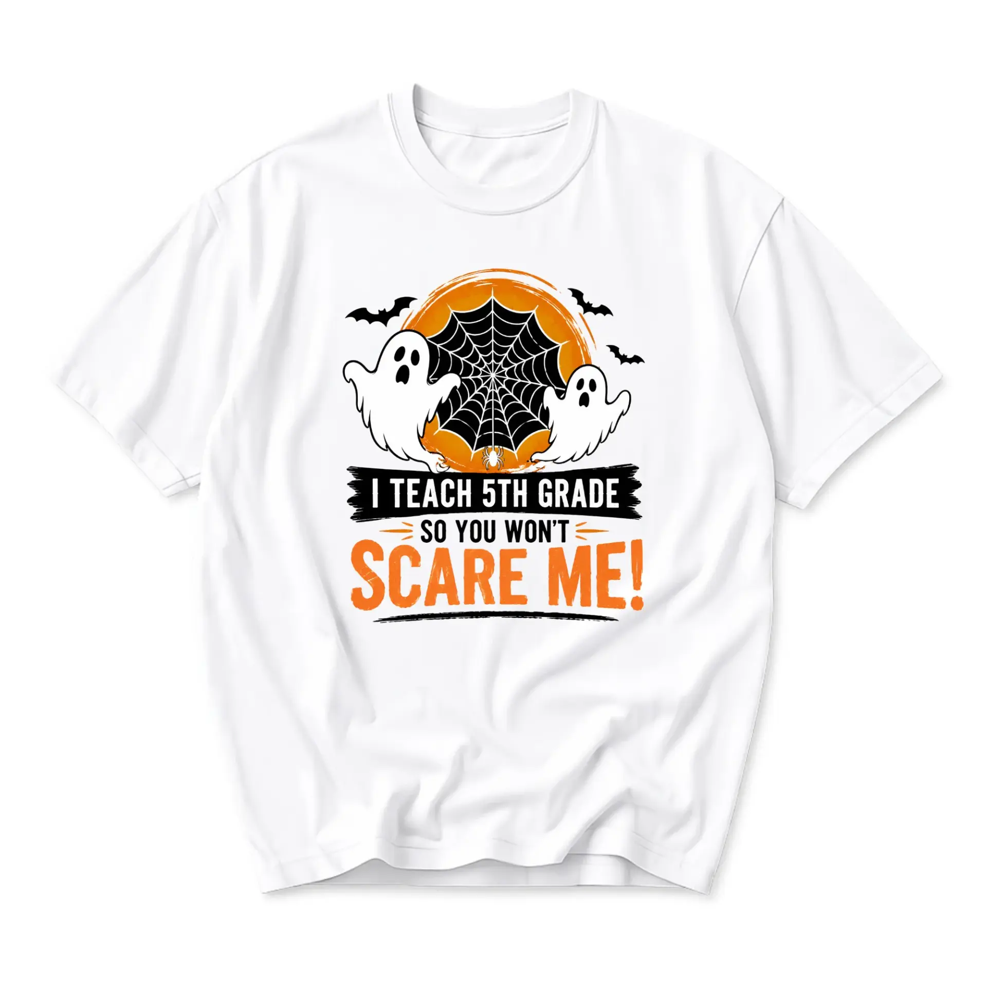 Funny Shirt Unisex Graphic Printed T-Shirt I Teach 5th Grade so You Wont Scare Me Halloween Teacher Apparel Cotton Tee
