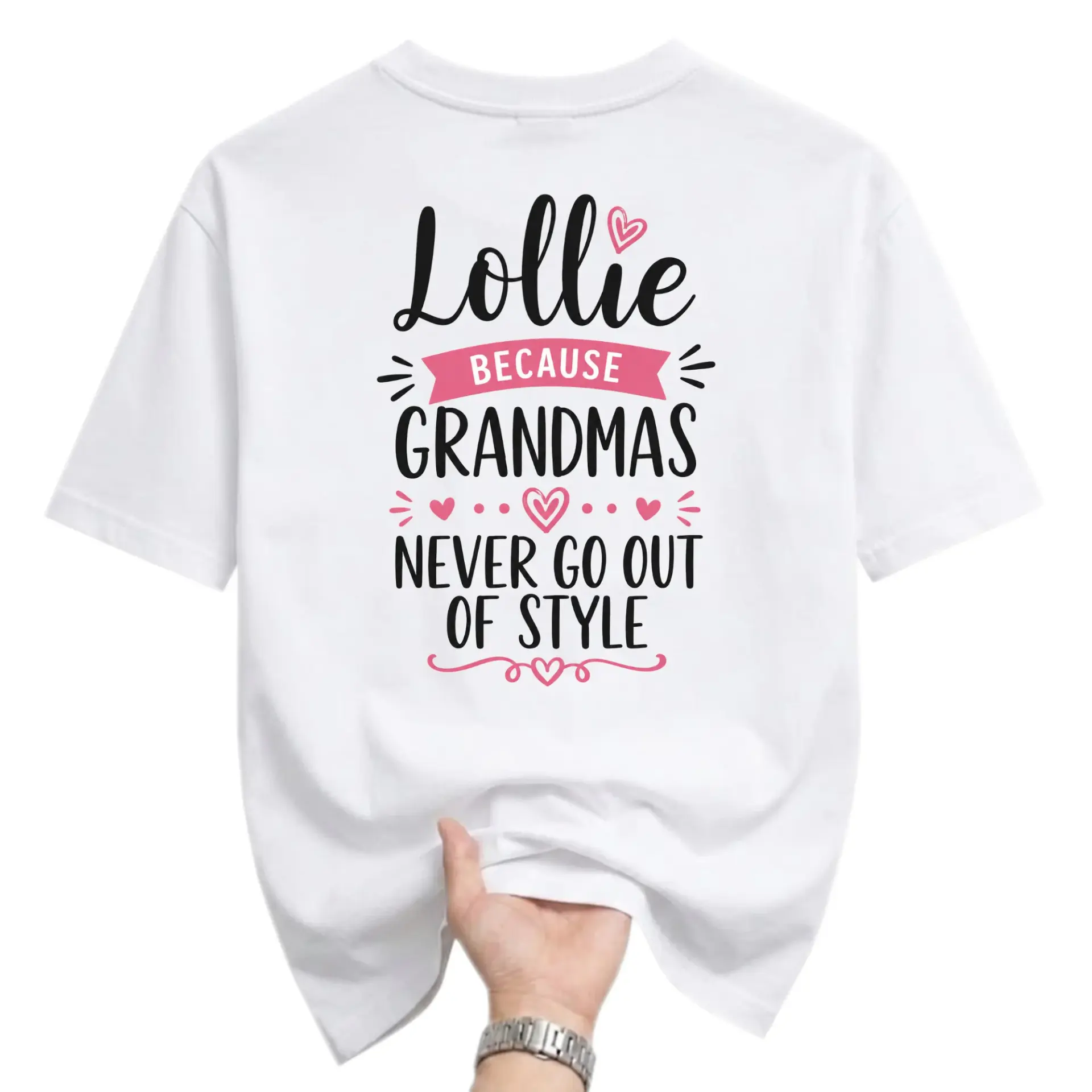 Funny Shirt Lollie Because Grandmas Never Go Out of Style Graphic Printed