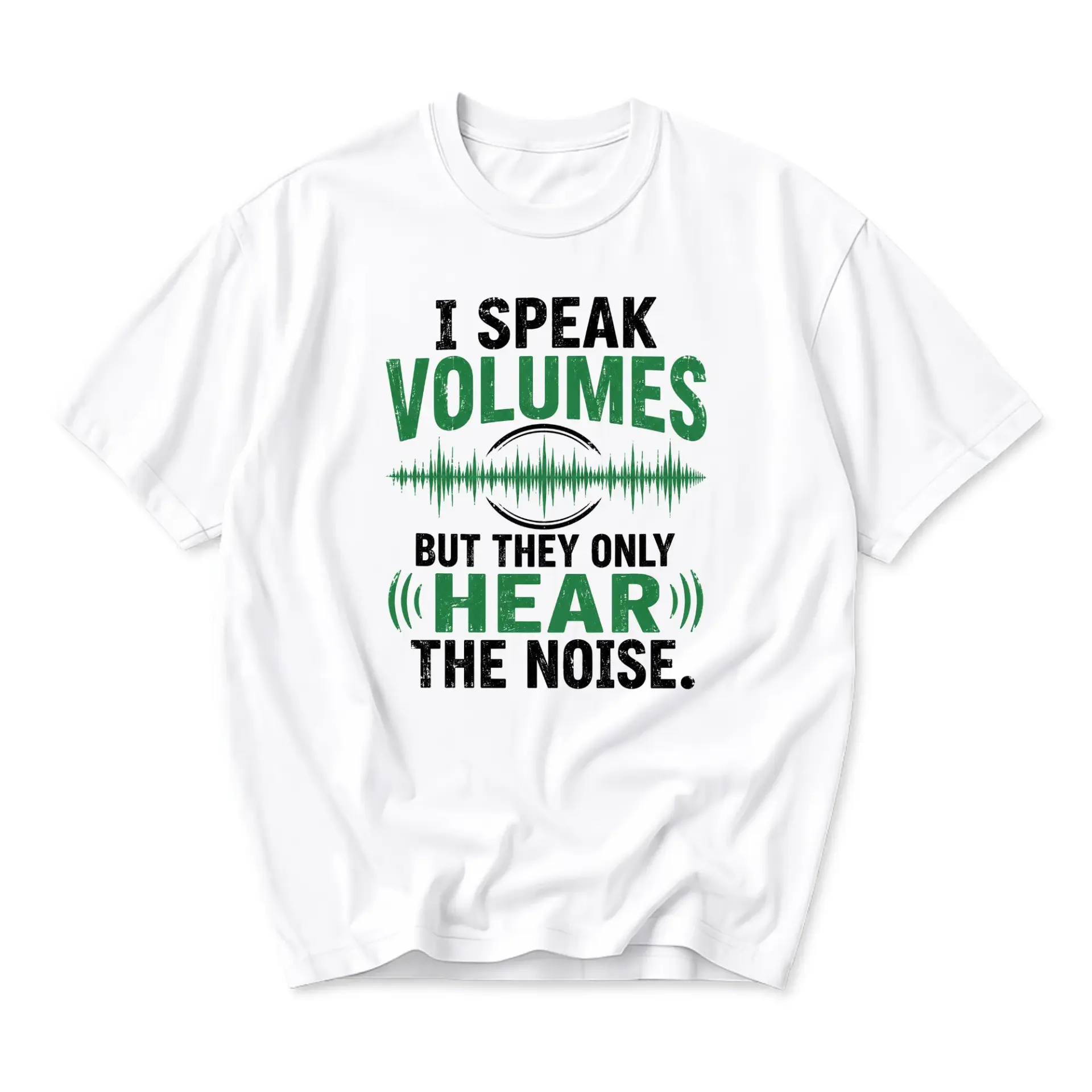 Funny Shirt I Speak Volumes but They Only Hear the Noise Graphic Tee Unisex Crew Neck Casual Cotton Top for Adults