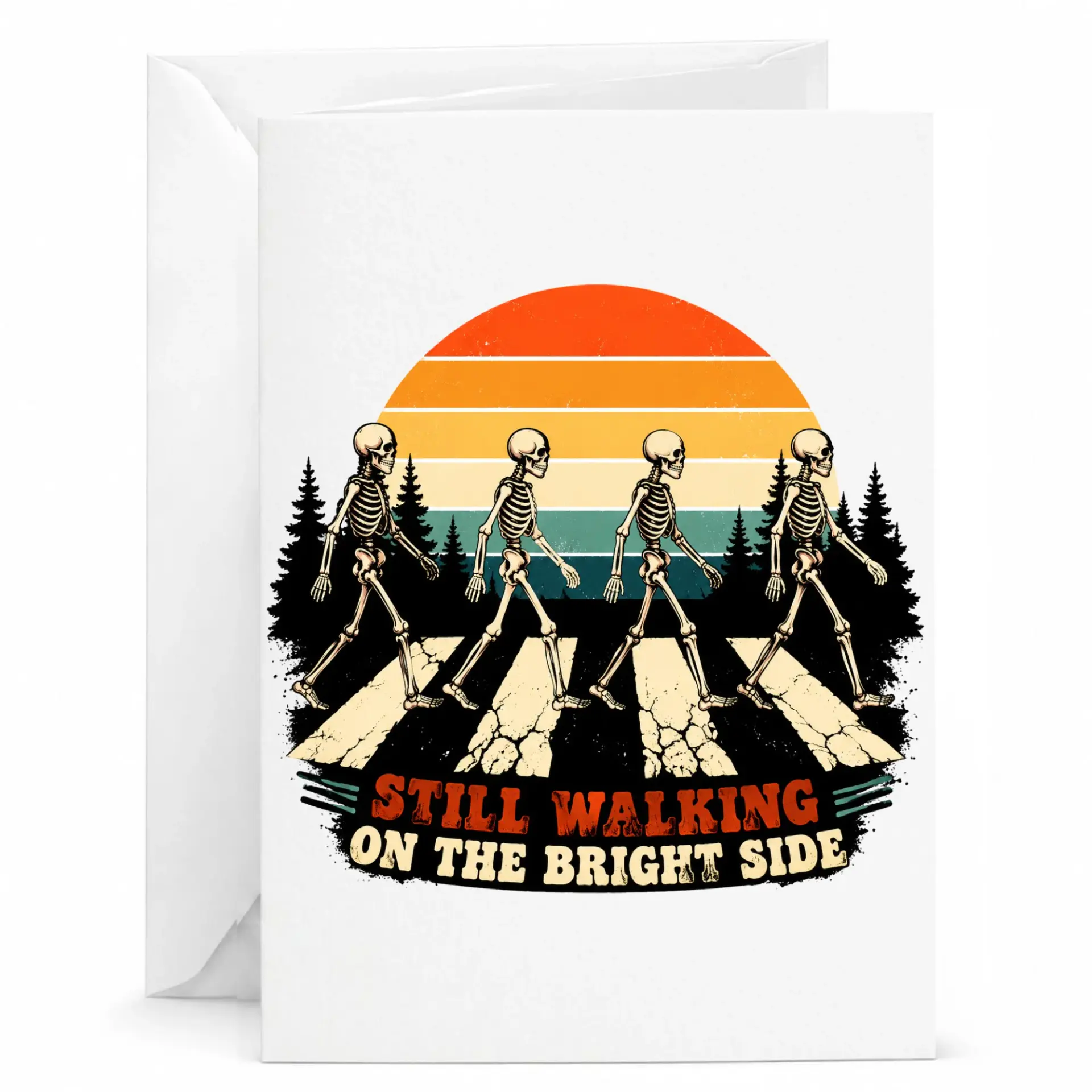 Funny Skeleton Greeting Card Still Walking on the Bright Side Retro Sunset Design for Birthday Encouragement