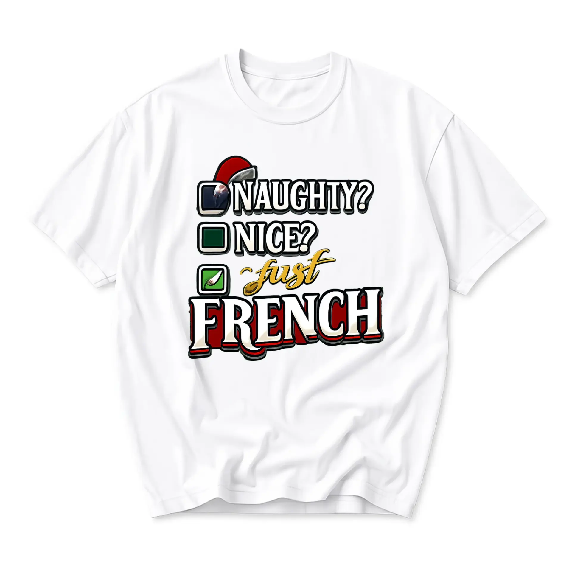 Funny Shirt Naughty Nice Just French Graphic Tee Unisex Casual Apparel Humorous Short Sleeve Crew Neck Top