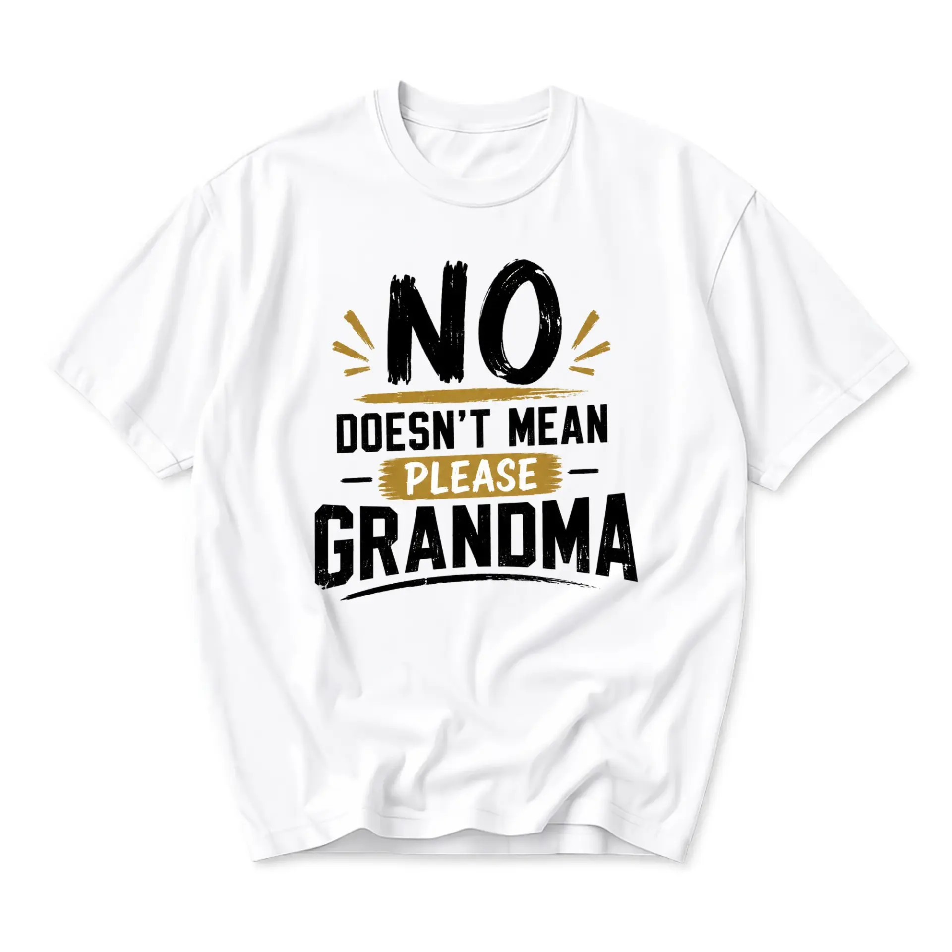 Funny Shirt No Doesn't Mean Please Grandma Graphic Tee Unisex Crew Neck