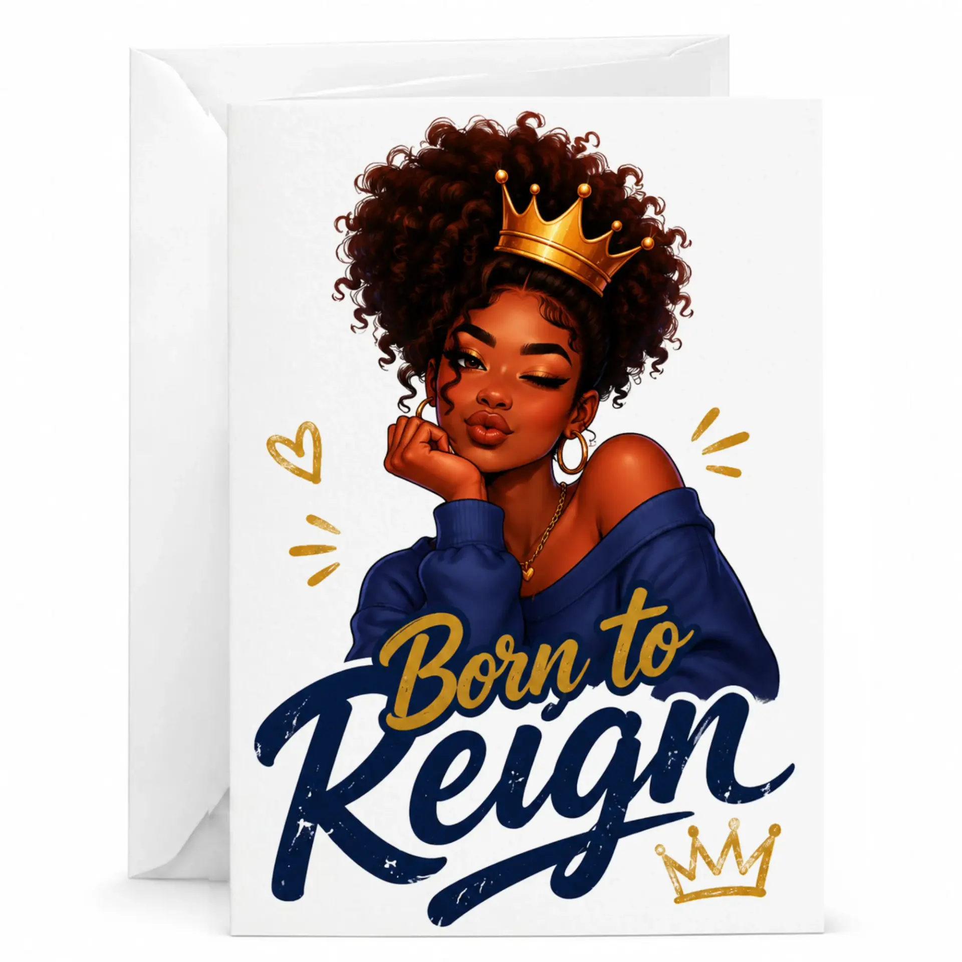 Greeting Card Born to Reign Empowering Queen Illustration with Gold Crown Accent for Birthday and Celebration Occasions