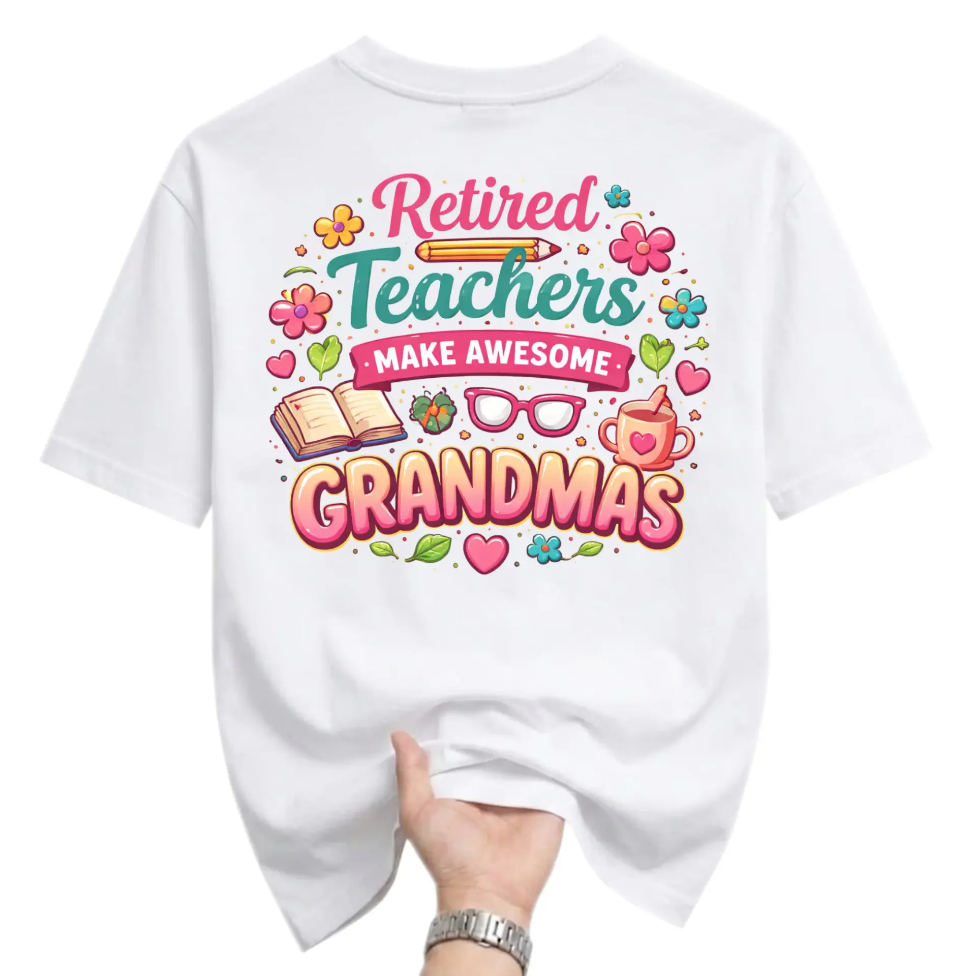 Graphic Tee Retired Teachers Make Awesome Grandmas Unisex Crew Neck Shirt for Casual Everyday Style and Comfort