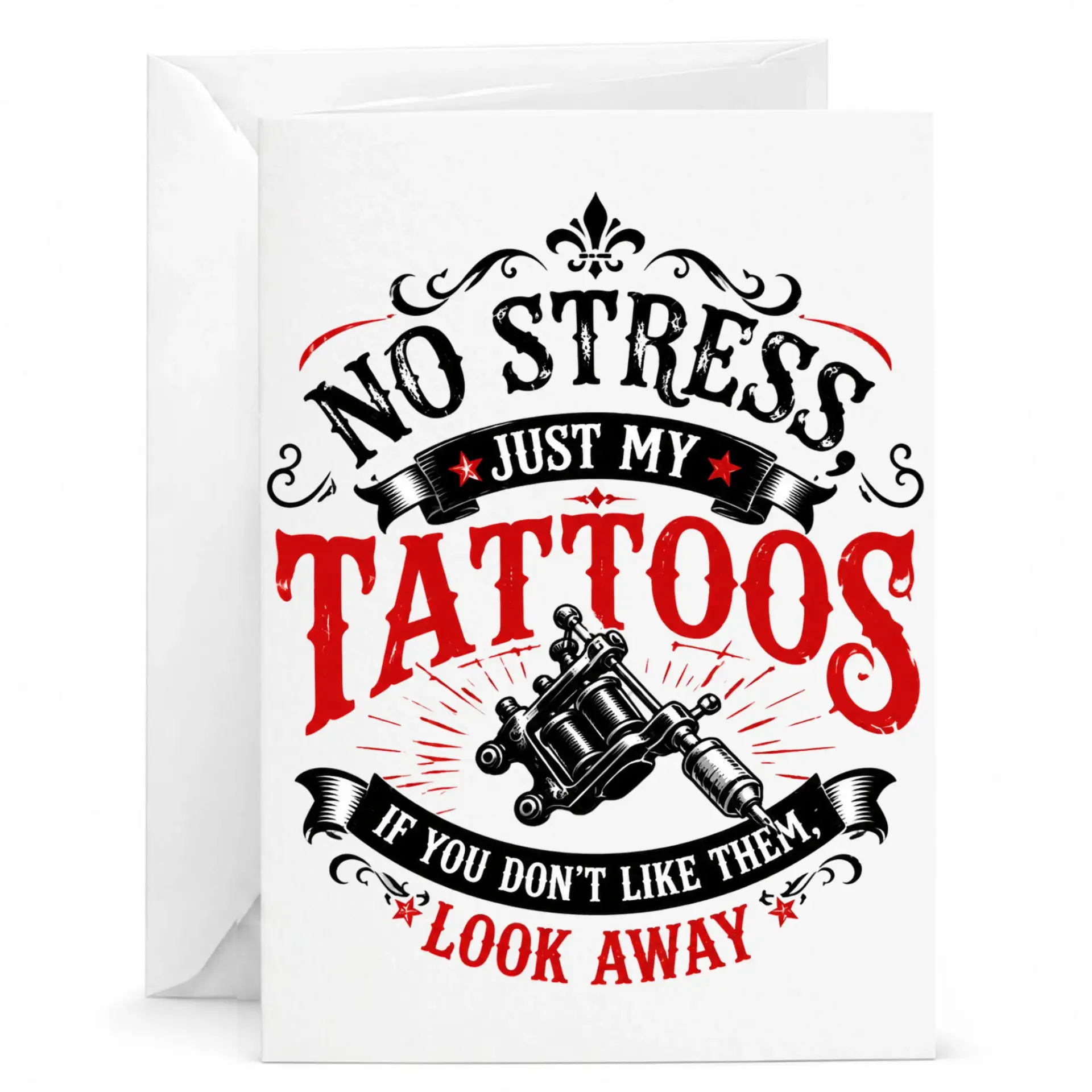 Funny Tattoo Greeting Card No Stress Just My Tattoos Look Away Design for Tattoo Lovers and Ink Enthusiasts