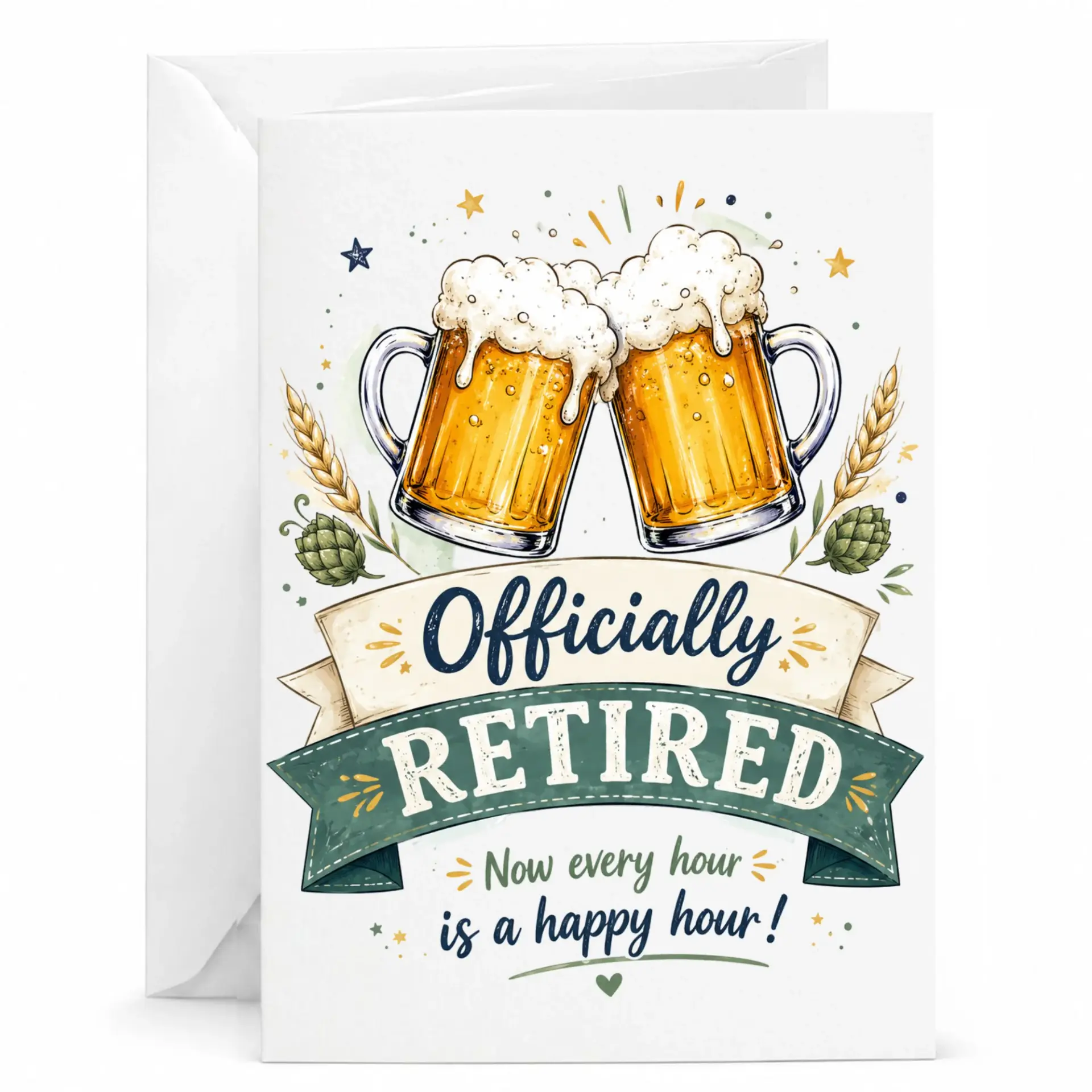 Funny Retirement Greeting Card Beer Cheers Design Now Every Is a Happy with Envelope