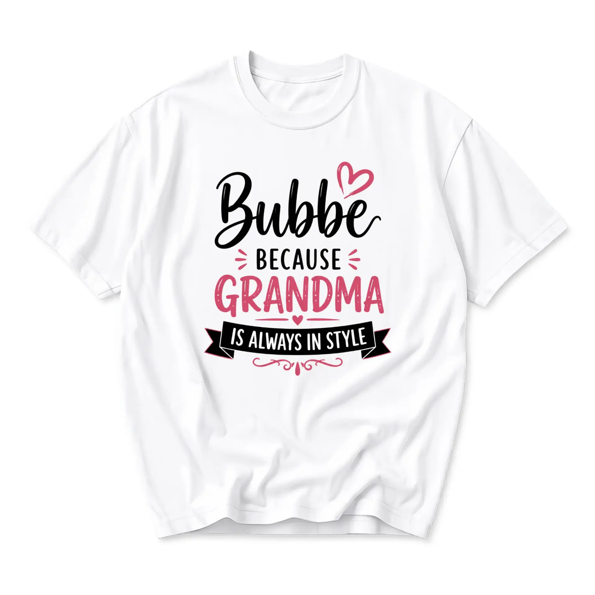 Funny Shirt Bubbe Because Grandma Is Always Graphic Tee Casual Crew Neck