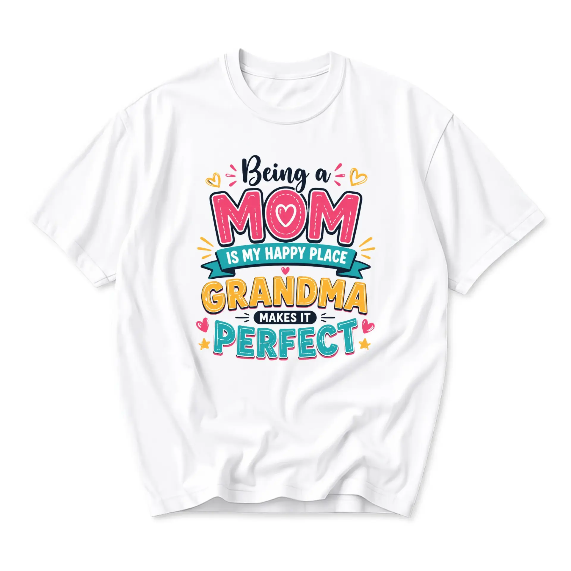 Funny Shirt Being a Mom Is My Grandma Makes It Perfect Graphic Printed Unisex Crew Neck Casual Tee