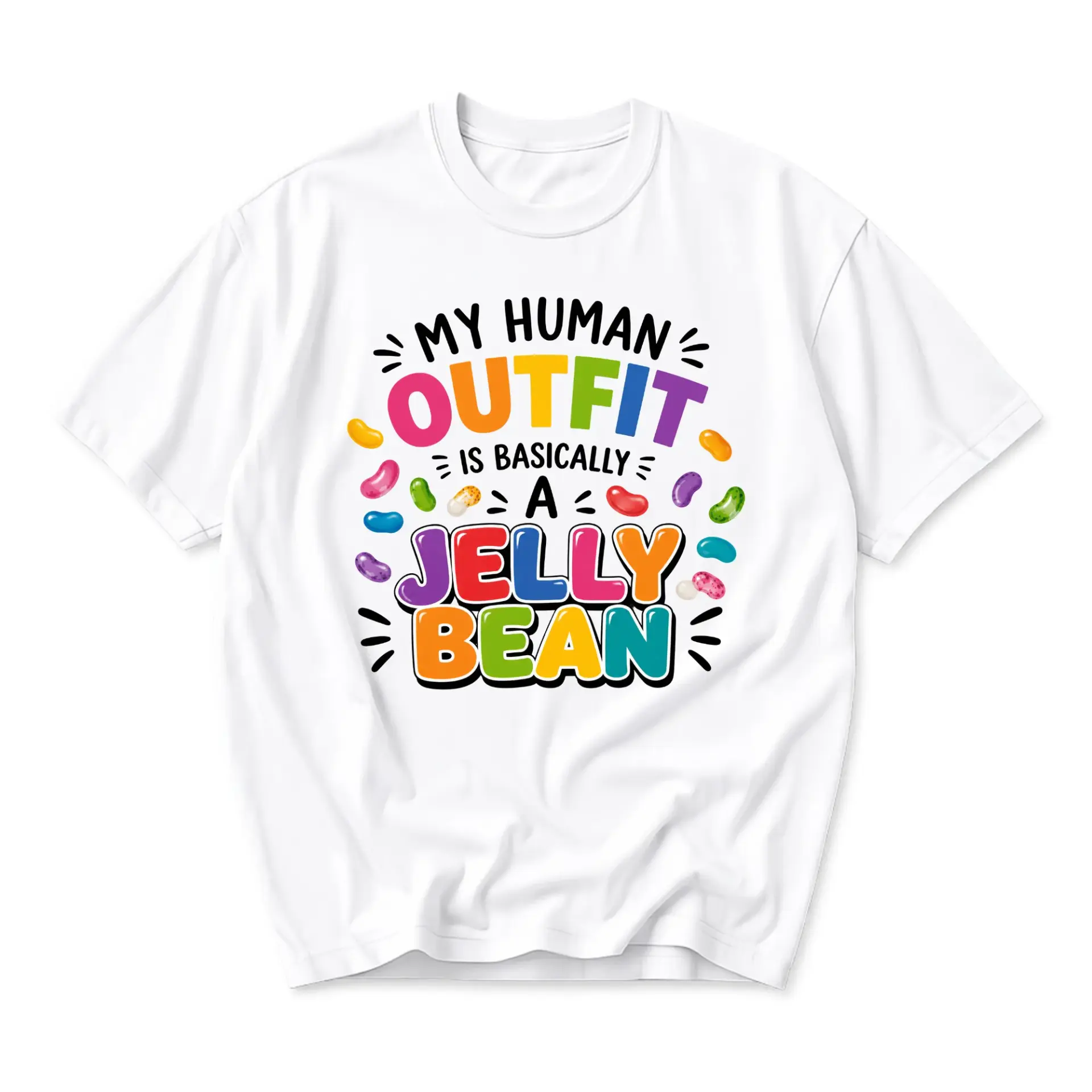 Funny Shirt My Human Outfit Is Basically a Jelly Bean Graphic Printed Unisex Casual Crew Neck Soft Cotton Tee