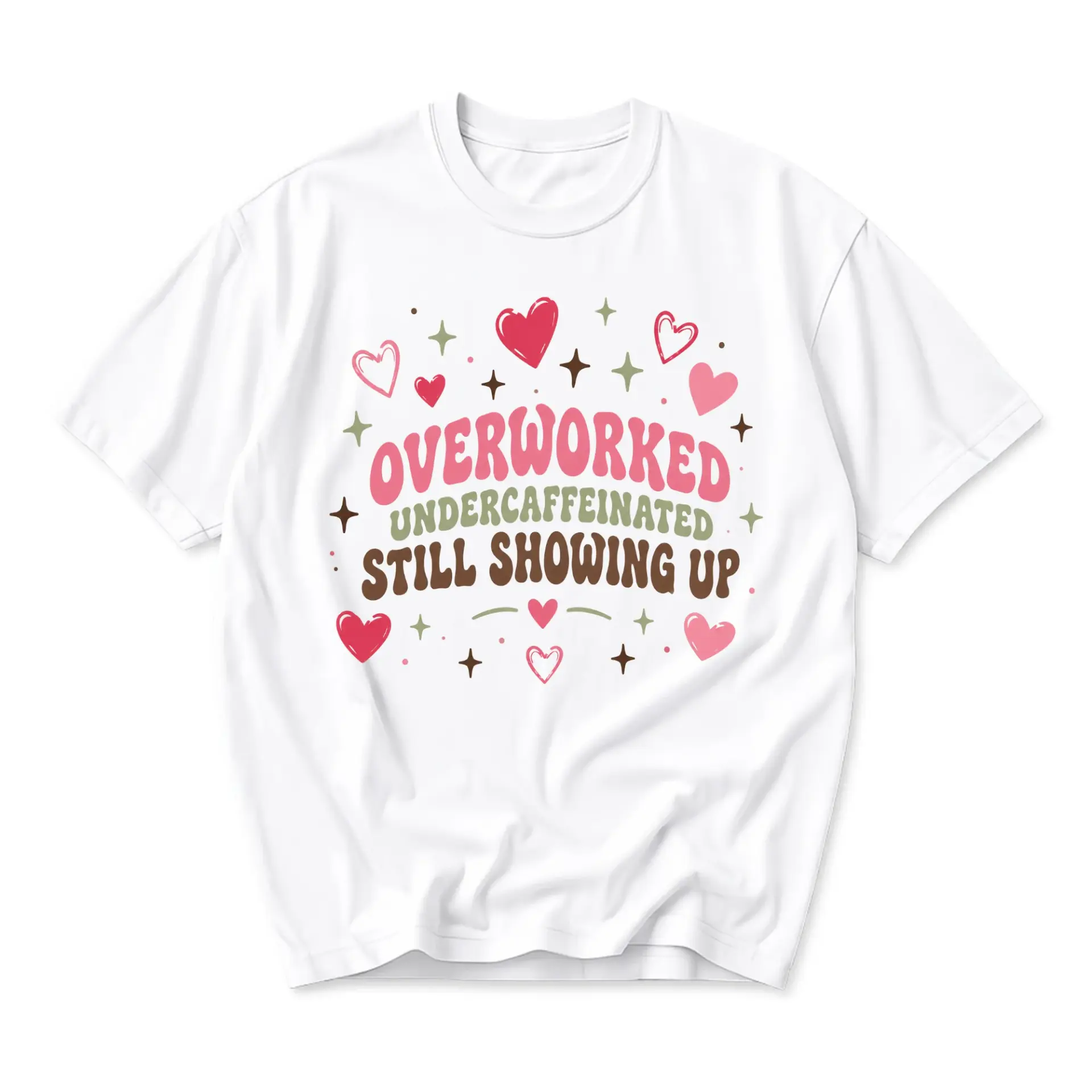 Funny Shirt Overworked Undercaffeinated Still Showing up Graphic Tee Retro Style Unisex Crew Neck Casual Cotton Top