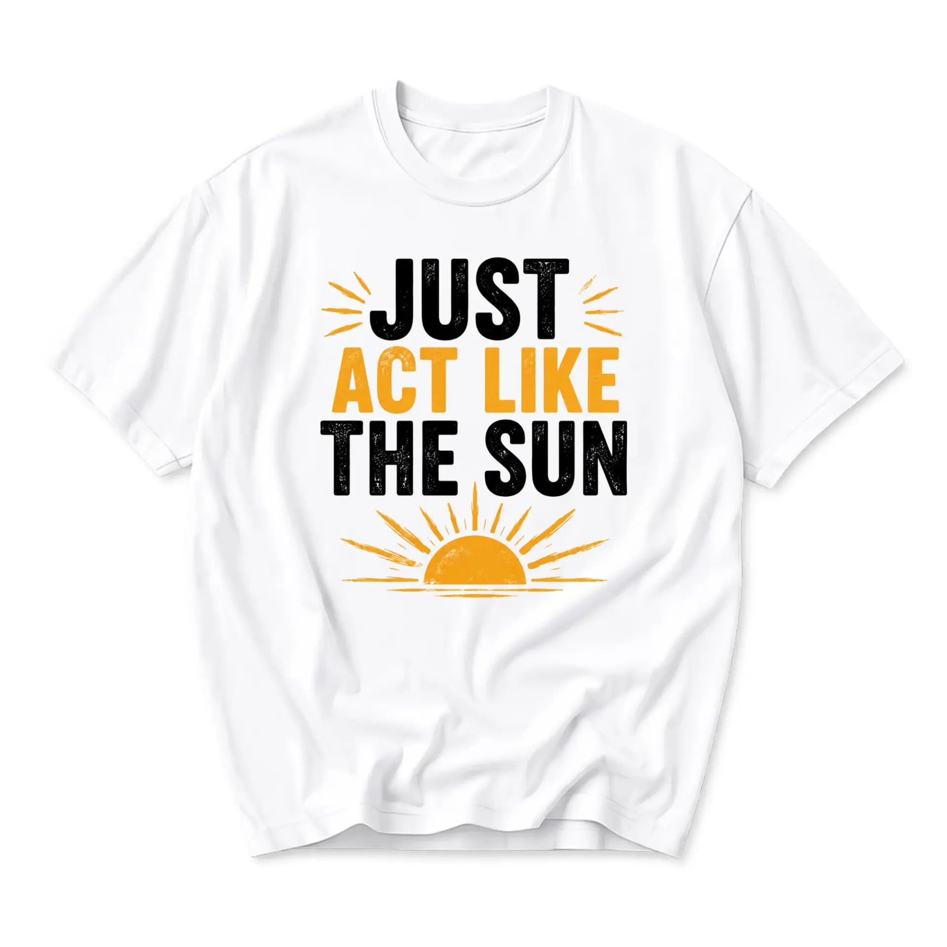Funny Shirt Just Act Like the Sun Graphic Printed T-Shirt Unisex Casual Crew Neck Comfortable Cotton Blend Top
