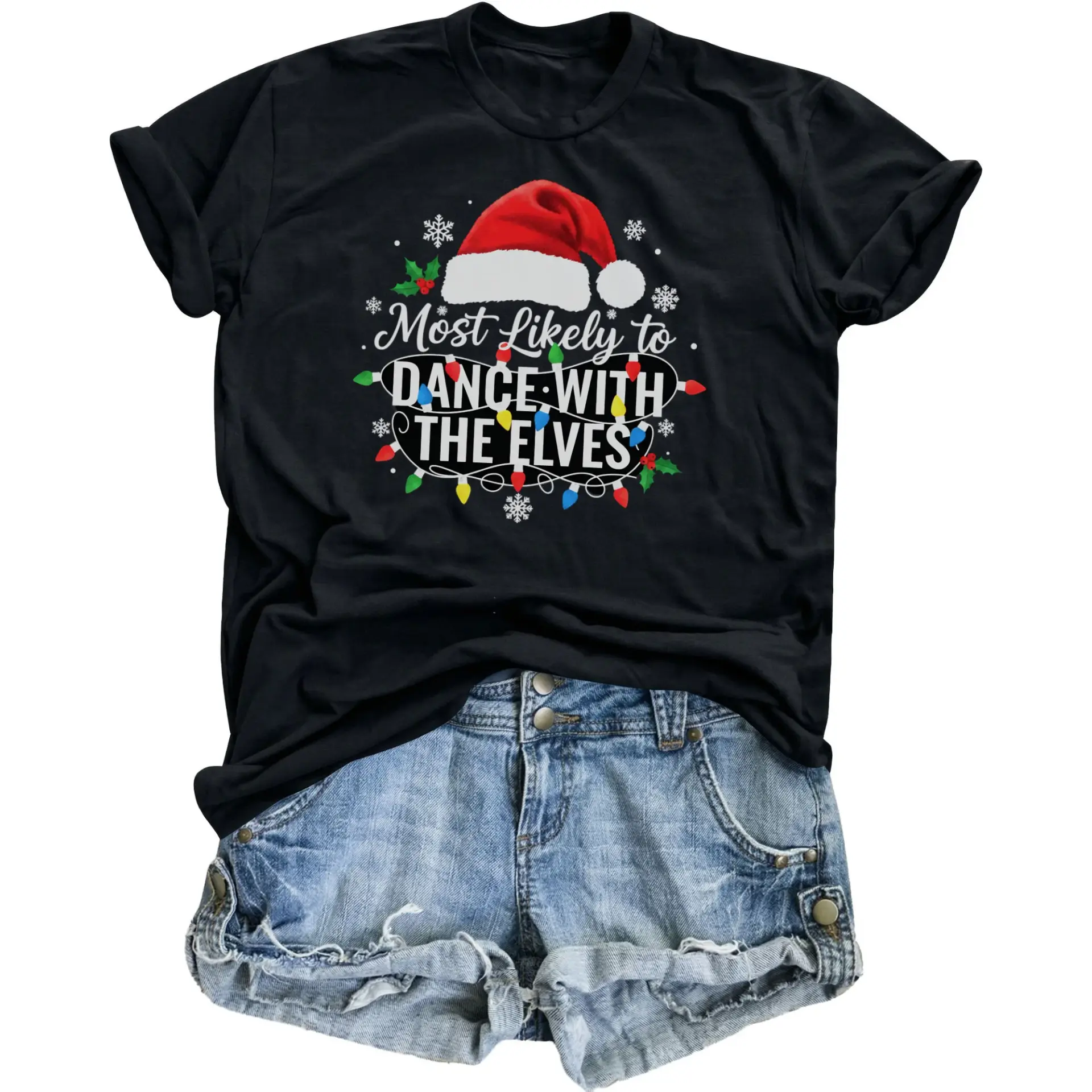 Funny Christmas Graphic Tee Most to Dance with the Elves Holiday Crew Neck Unisex Casual Short Sleeve Shirt