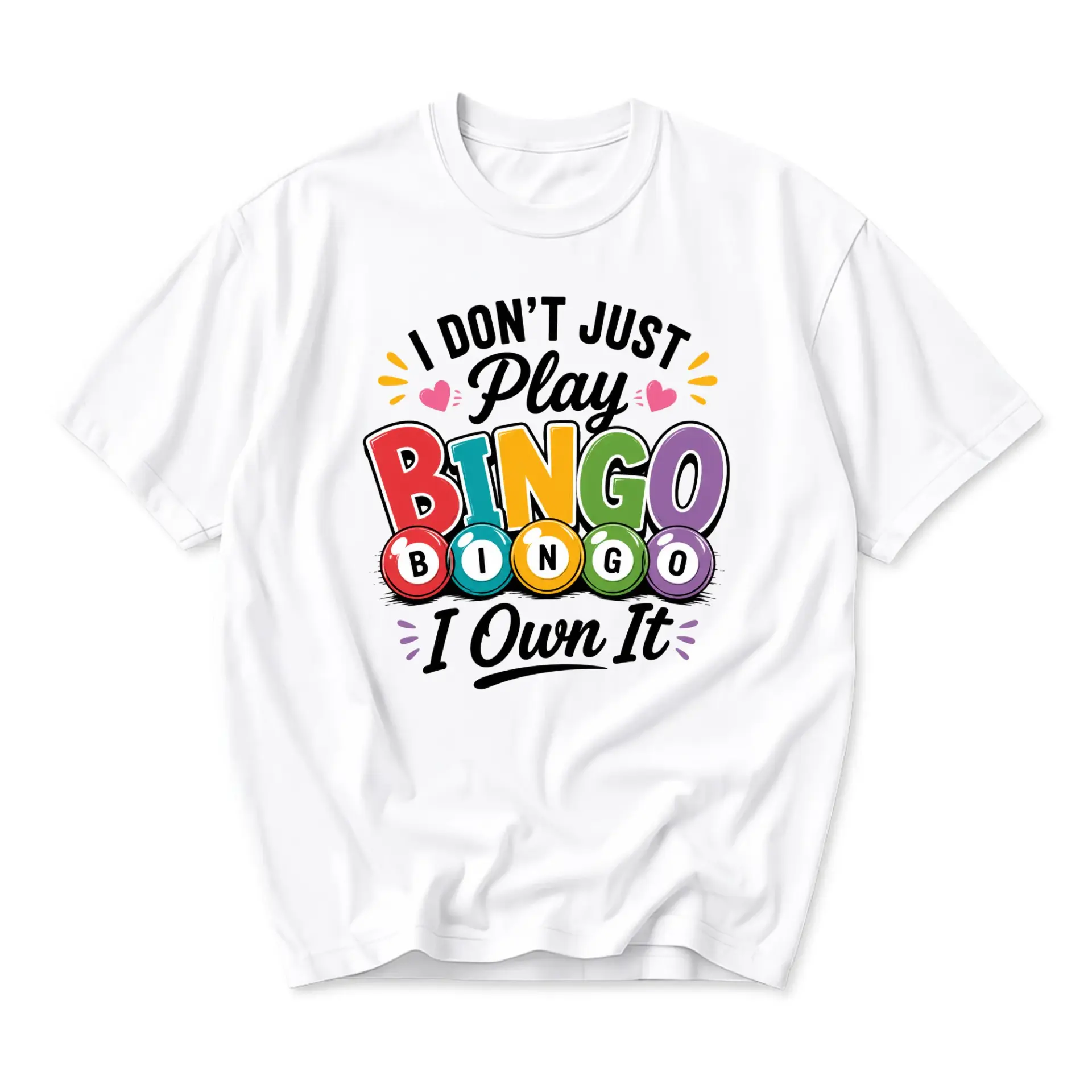Funny Shirt I Dont Just Play Bingo I Own It Graphic Tee Unisex Crew Neck Casual Everyday Wear Soft Cotton Top