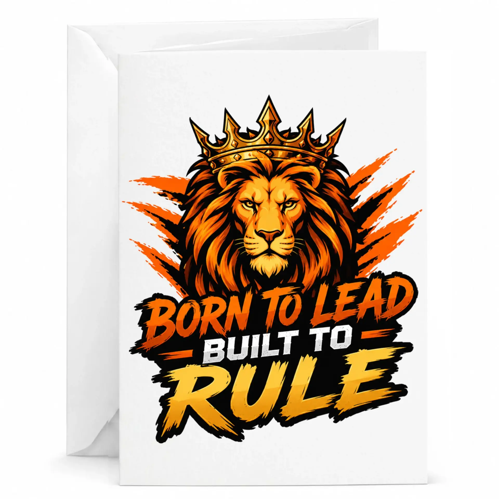 Greeting Card Born to Lead Built to Rule Lion Crown Design Inspirational Motivational Note for Friends and Family