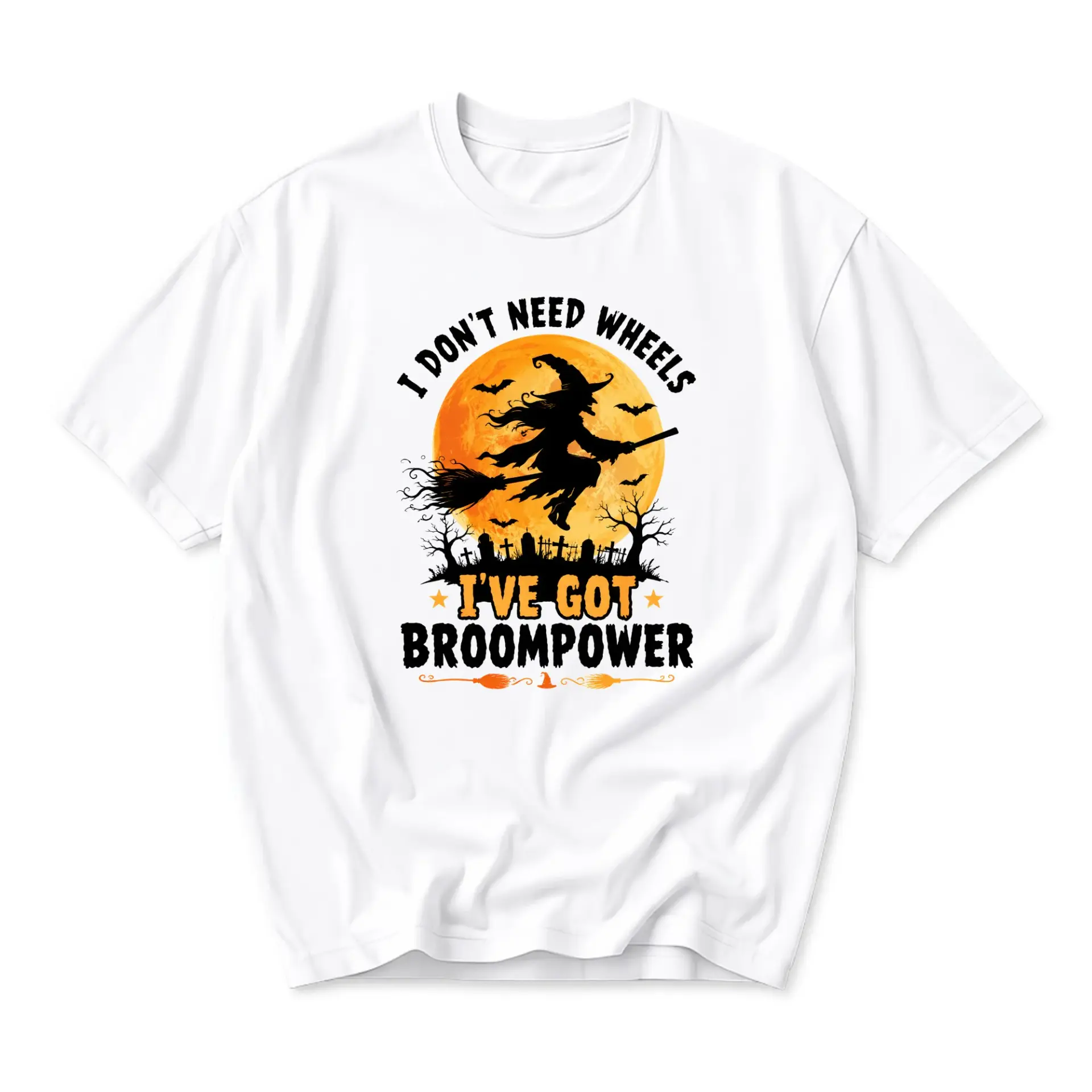 Funny Shirt I Don't Need Wheels I've Got Broompower Witch Graphic Tee Unisex Casual Crew Neck Holiday Cotton Top