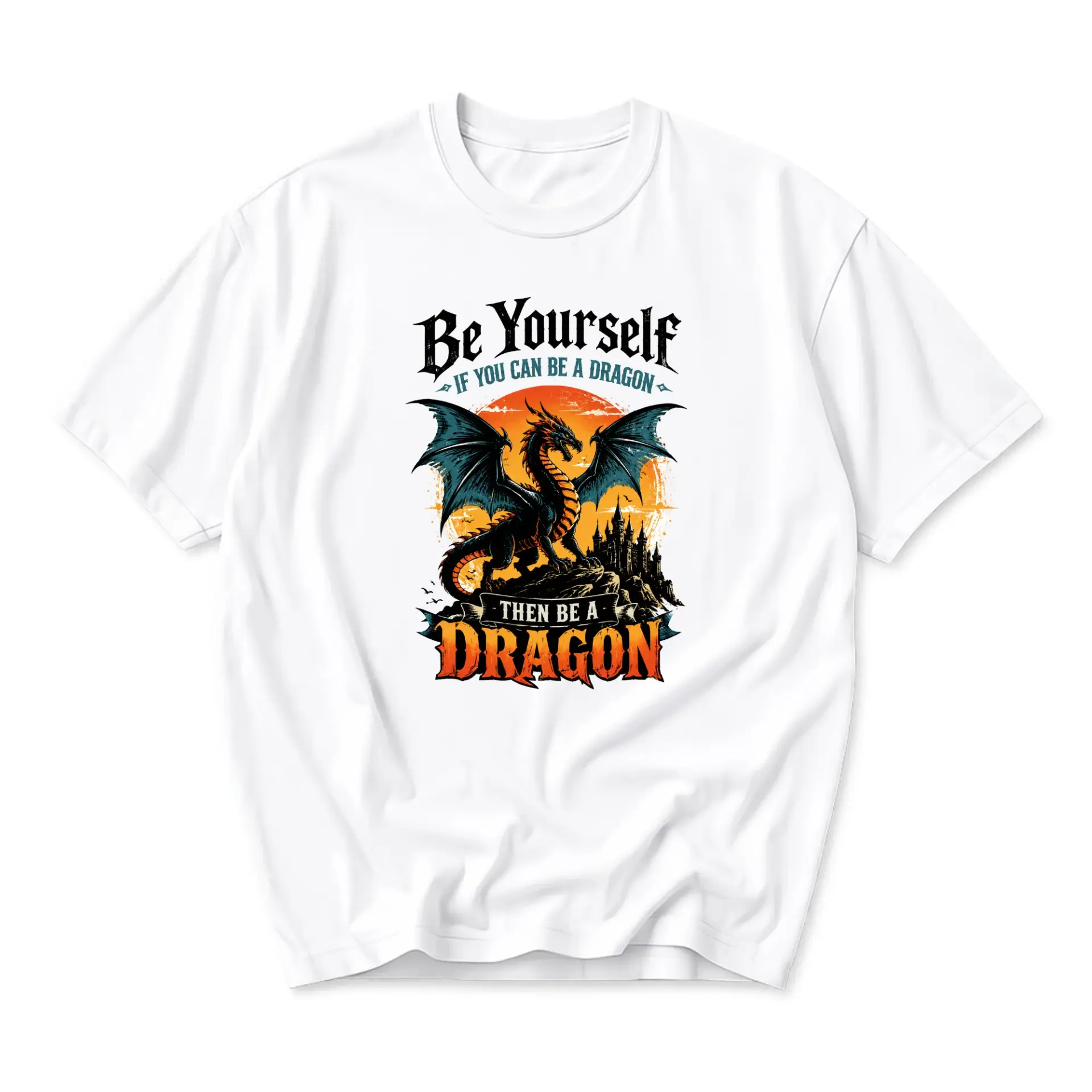 Graphic Tee Be Yourself If You Can Be a Dragon Funny Mythical Creature Fantasy Art Unisex Crew Neck T-Shirt