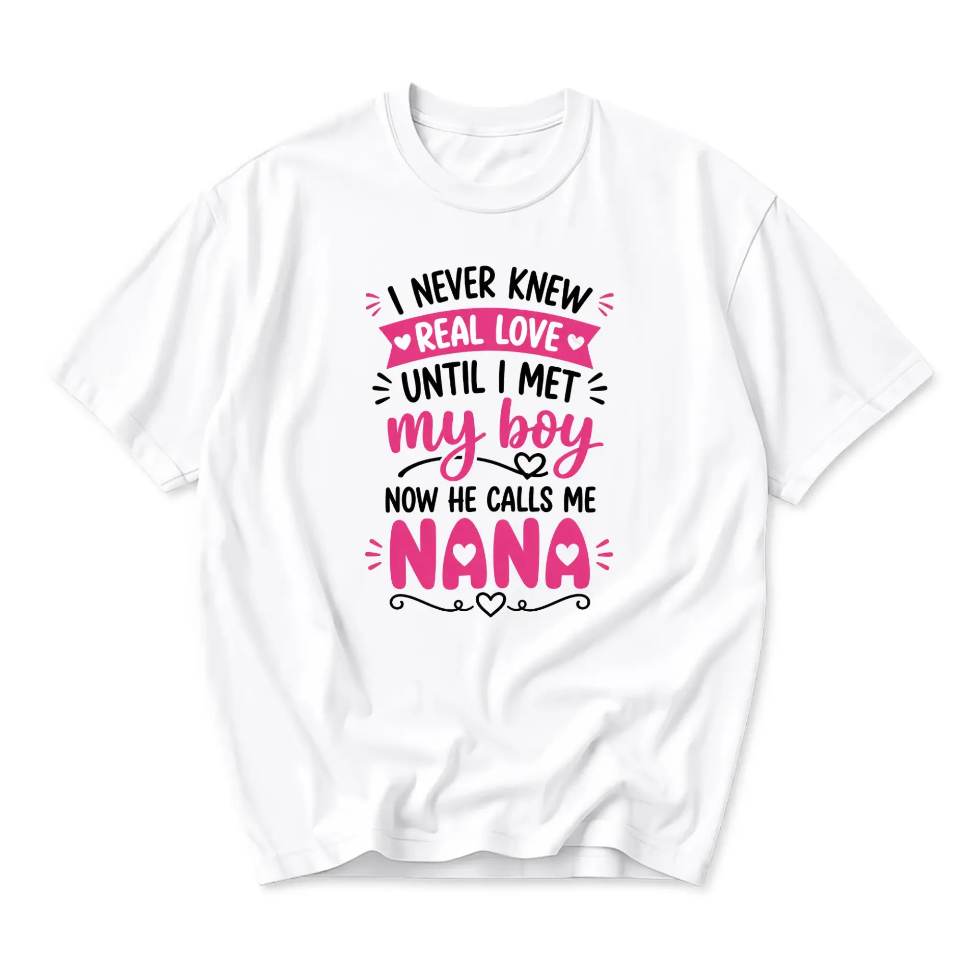 Graphic Tee I Never Knew Until I Met My Boy Now He Calls Me Nana Unisex