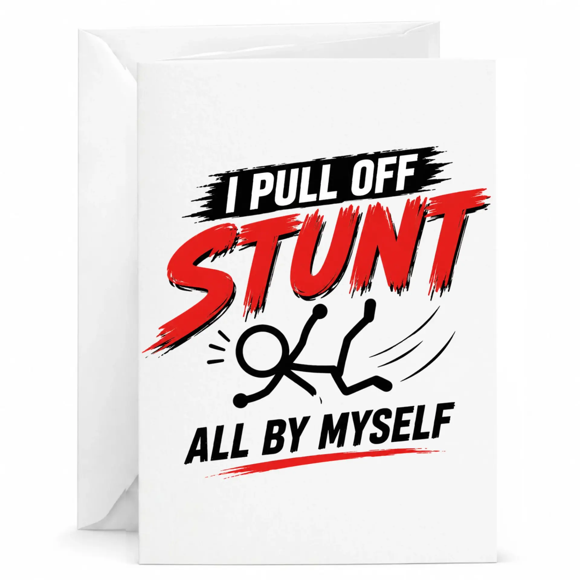 Funny Greeting Card I Pull Off Stunt All by Myself Pun Humor Stationery for Birthdays and Encouragement