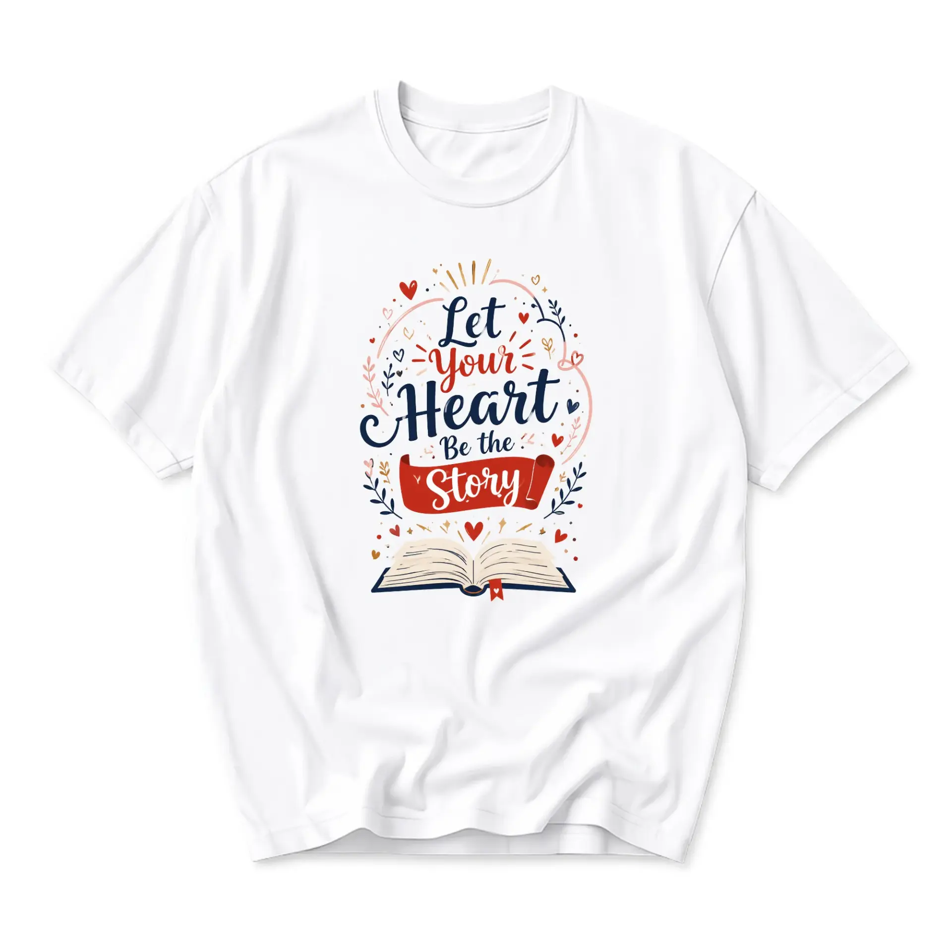 Graphic Tee Let Your Heart Be the Story Inspirational Quote Unisex Crew Neck Casual Everyday Printed T-Shirt