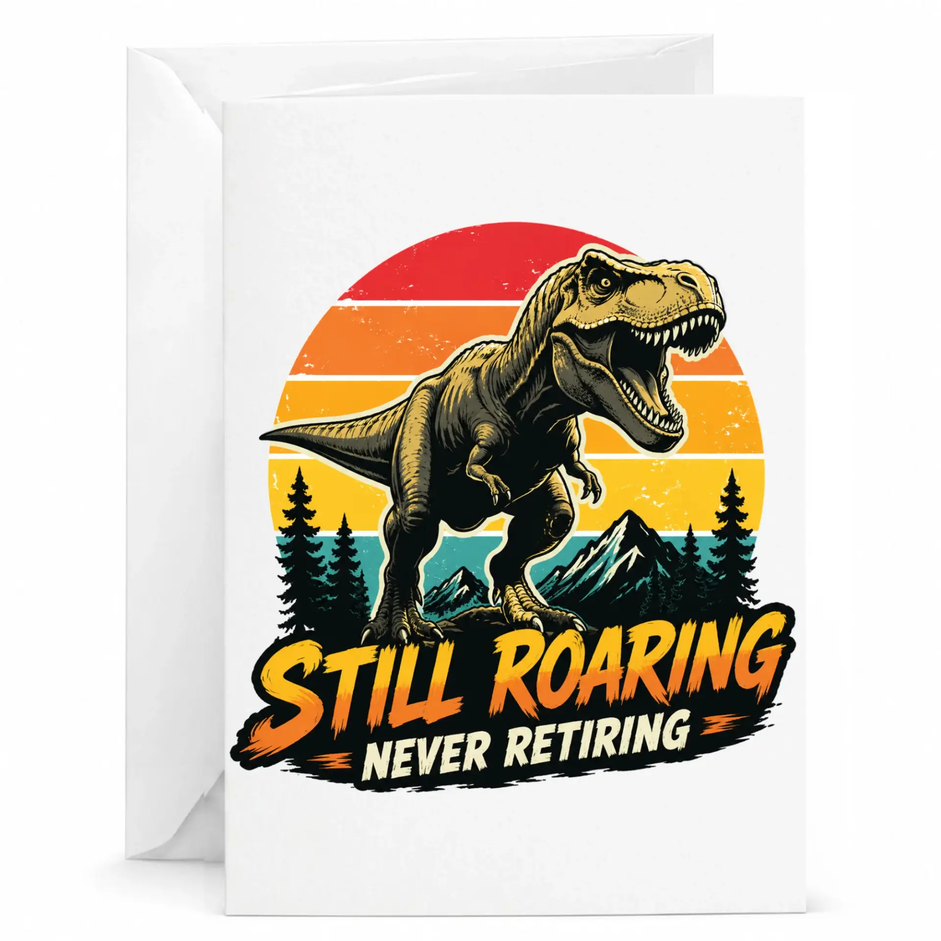 Funny Retirement Greeting Card Still Roaring Never Retiring Dinosaur Design Birthday Note with White Envelope