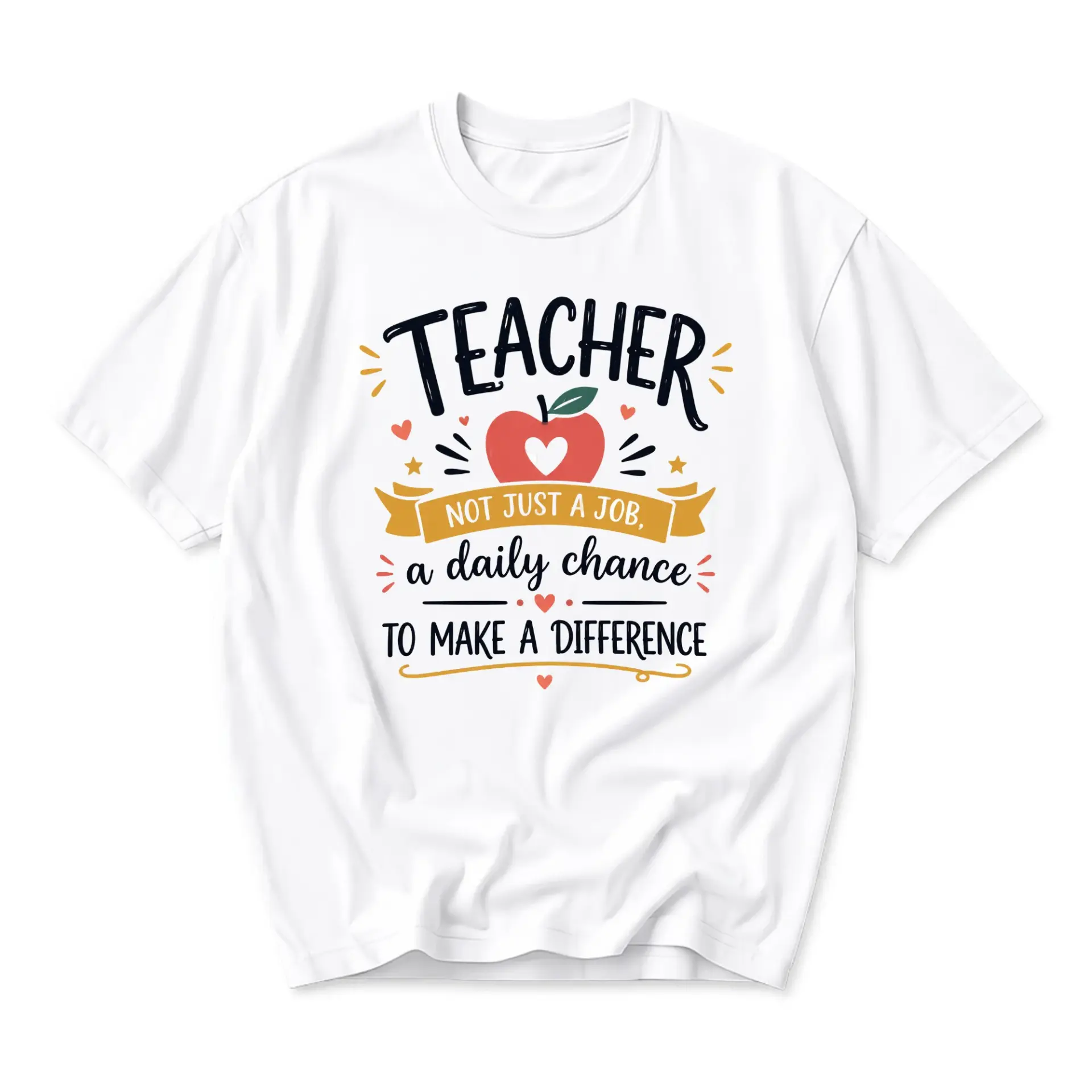 Graphic Tee Teacher Not Just a Job a Daily Chance to Make a Difference Unisex Crew Neck Casual Everyday Printed Shirt
