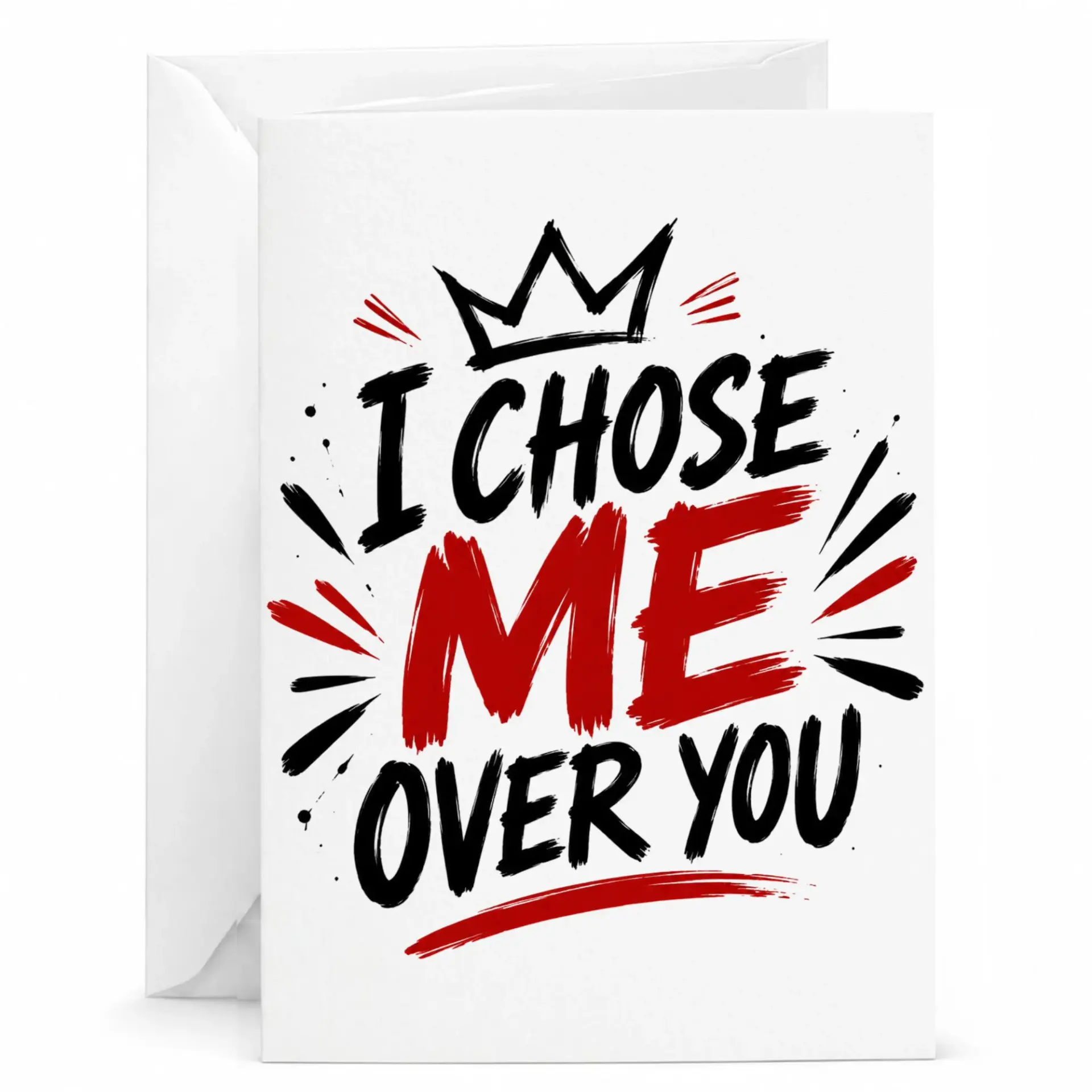 Funny Greeting Card I Chose Me over You Sarcastic Humor Sassy Design for Friends and Partners 5x7 Folded Note