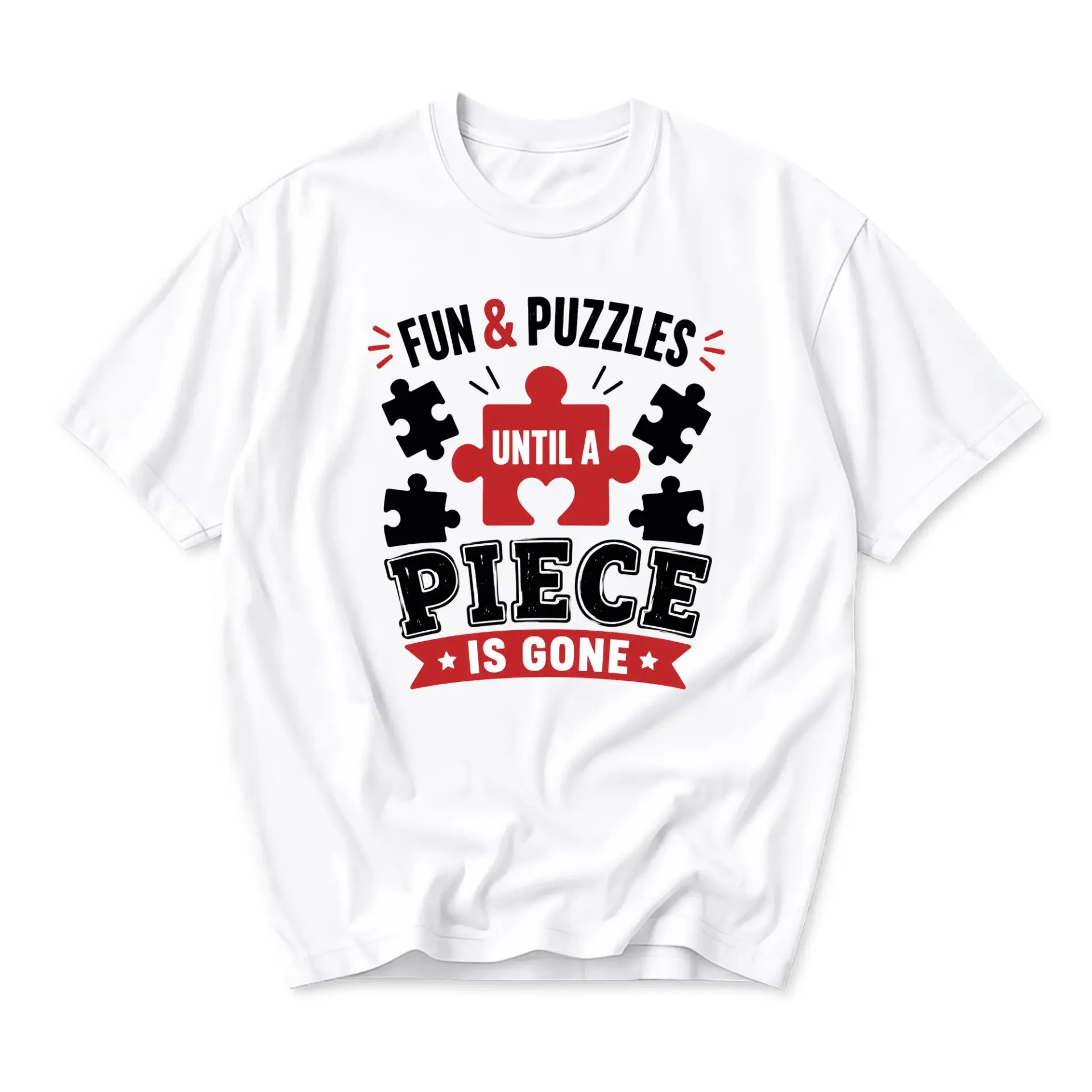 Funny Shirt Fun and Puzzles Until a Piece Is Gone Graphic Tee for Puzzle
