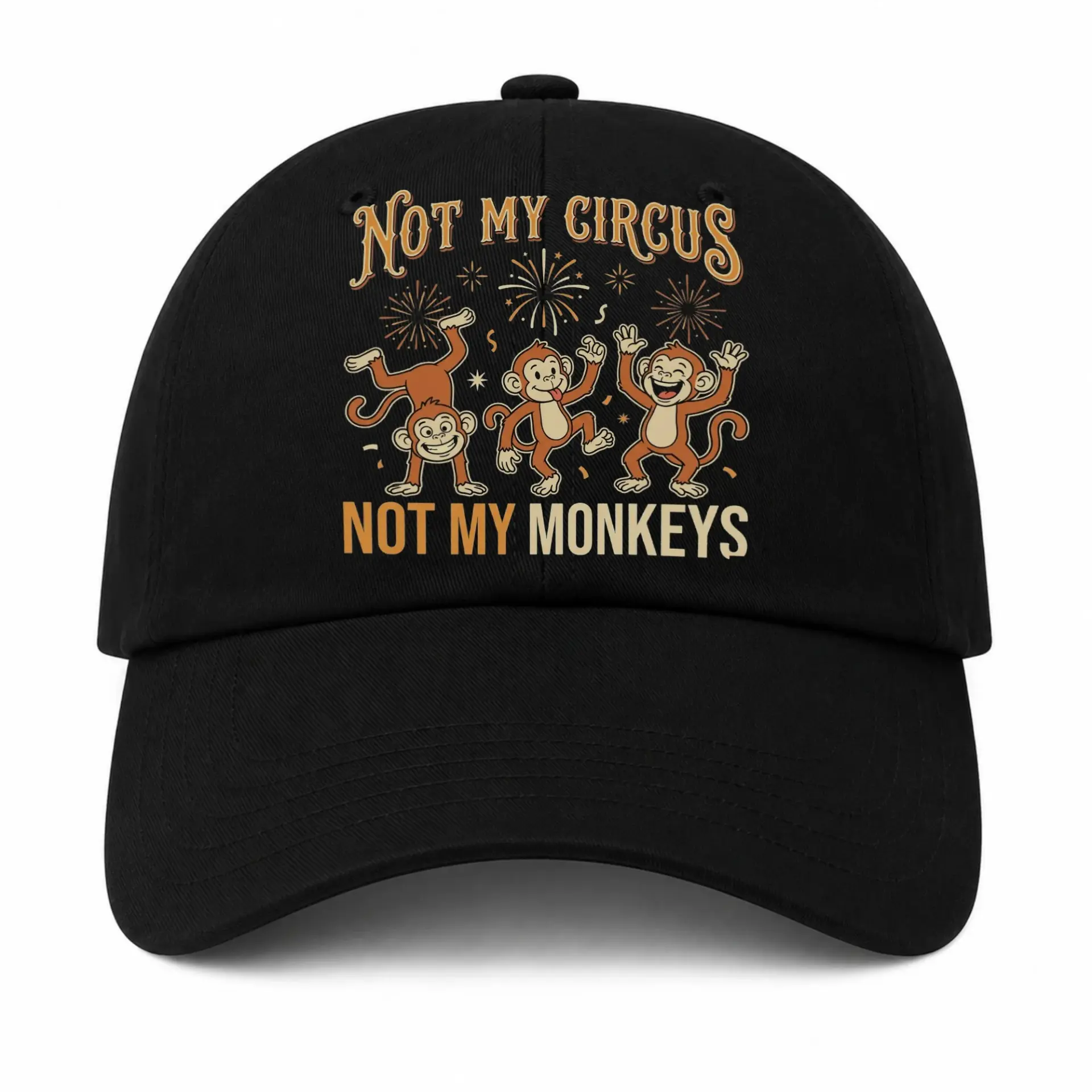 Baseball Cap Not My Circus Not My Monkeys Embroidered Cotton Hat