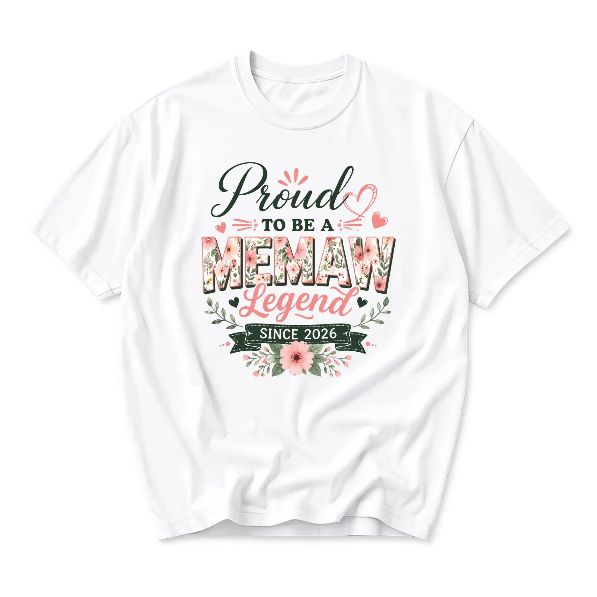 Graphic Tee Proud to Be a Memaw Legend Since 2026 Floral Unisex Crew Neck