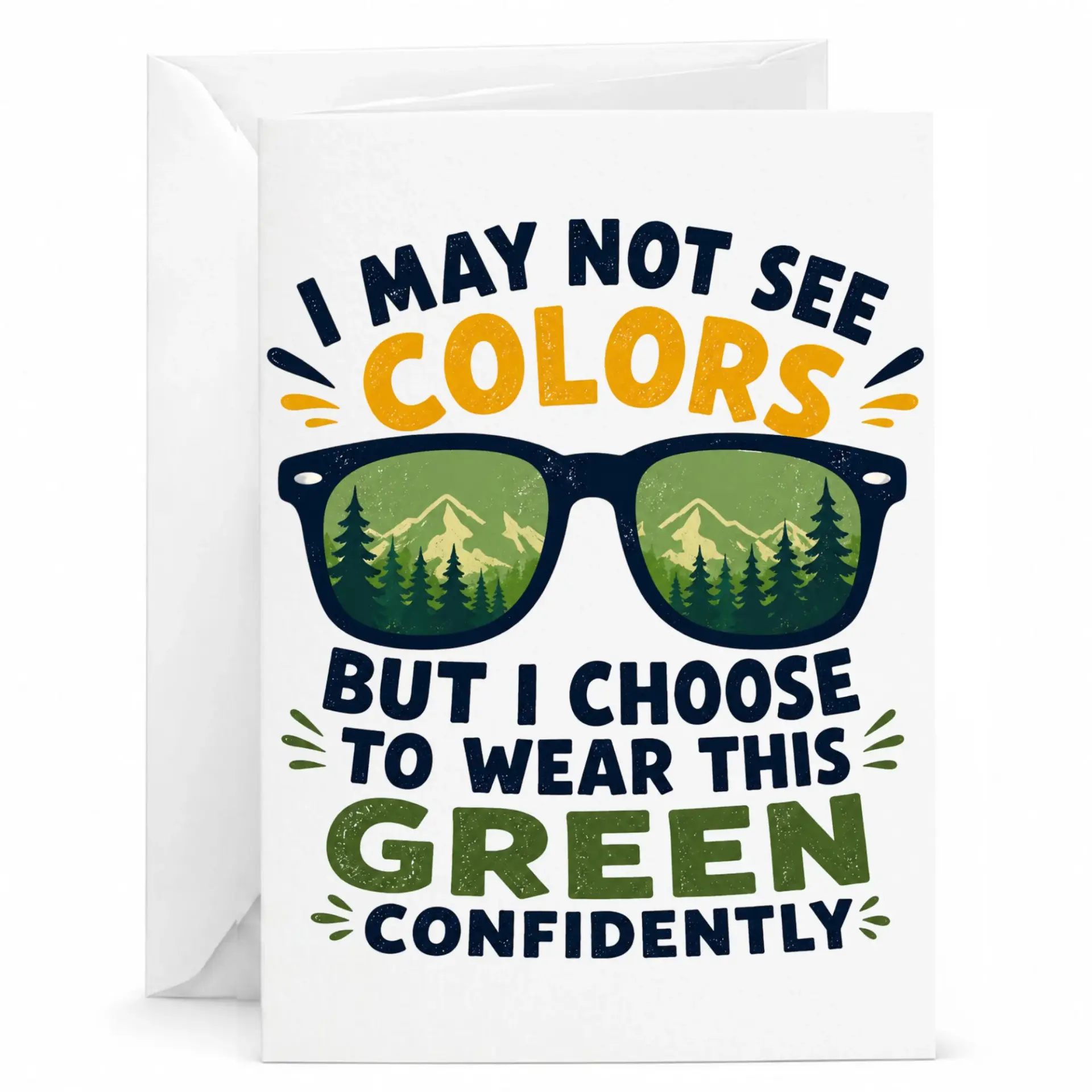 Funny Greeting Card I May Not See Colors Nature Pun Design for Friends and Family 5x7 Folded with Matching Envelope