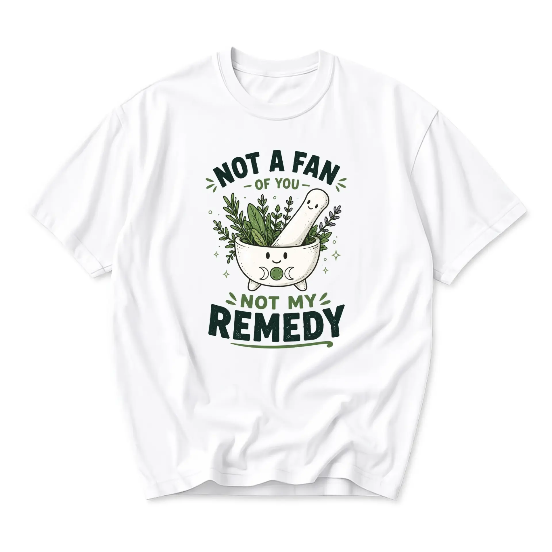 Funny Shirt Not a Fan of You Not My Remedy Graphic Tee Botanical Herb Mortar Pestle Illustration Unisex Crew Neck