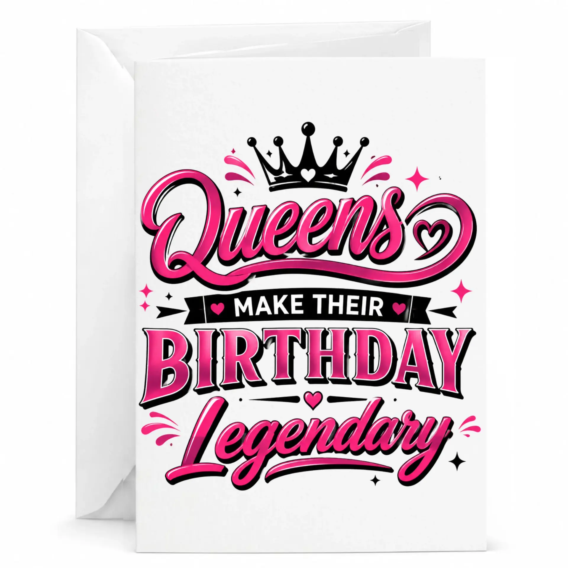 Birthday Card Queens Make Their Birthday Legendary Premium Greeting Card for Her Stylish Pink and Black Crown Design