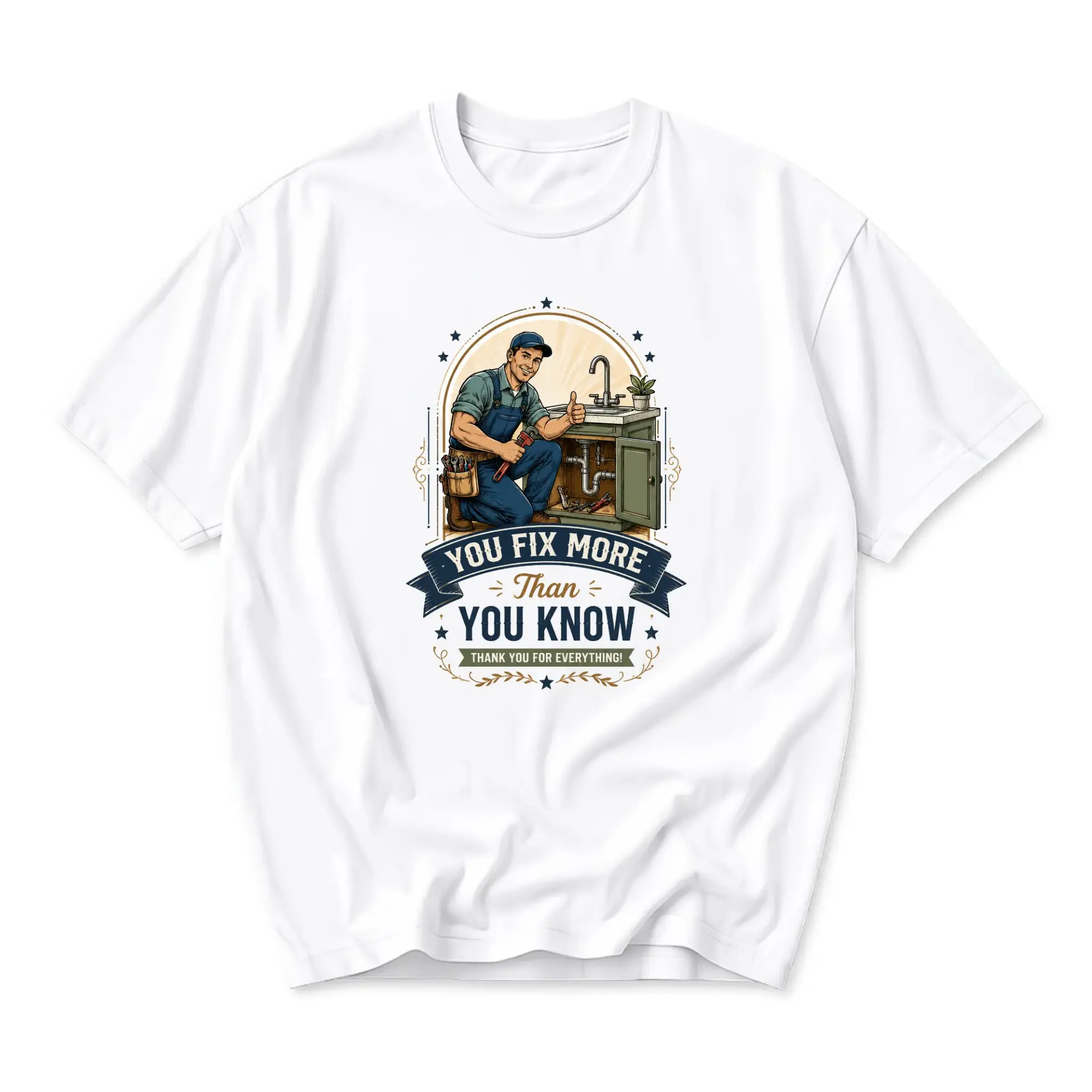 Graphic Tee You Fix More Than Know Plumber Appreciation Unisex Casual Crew Neck Soft Cotton Blend T-Shirt