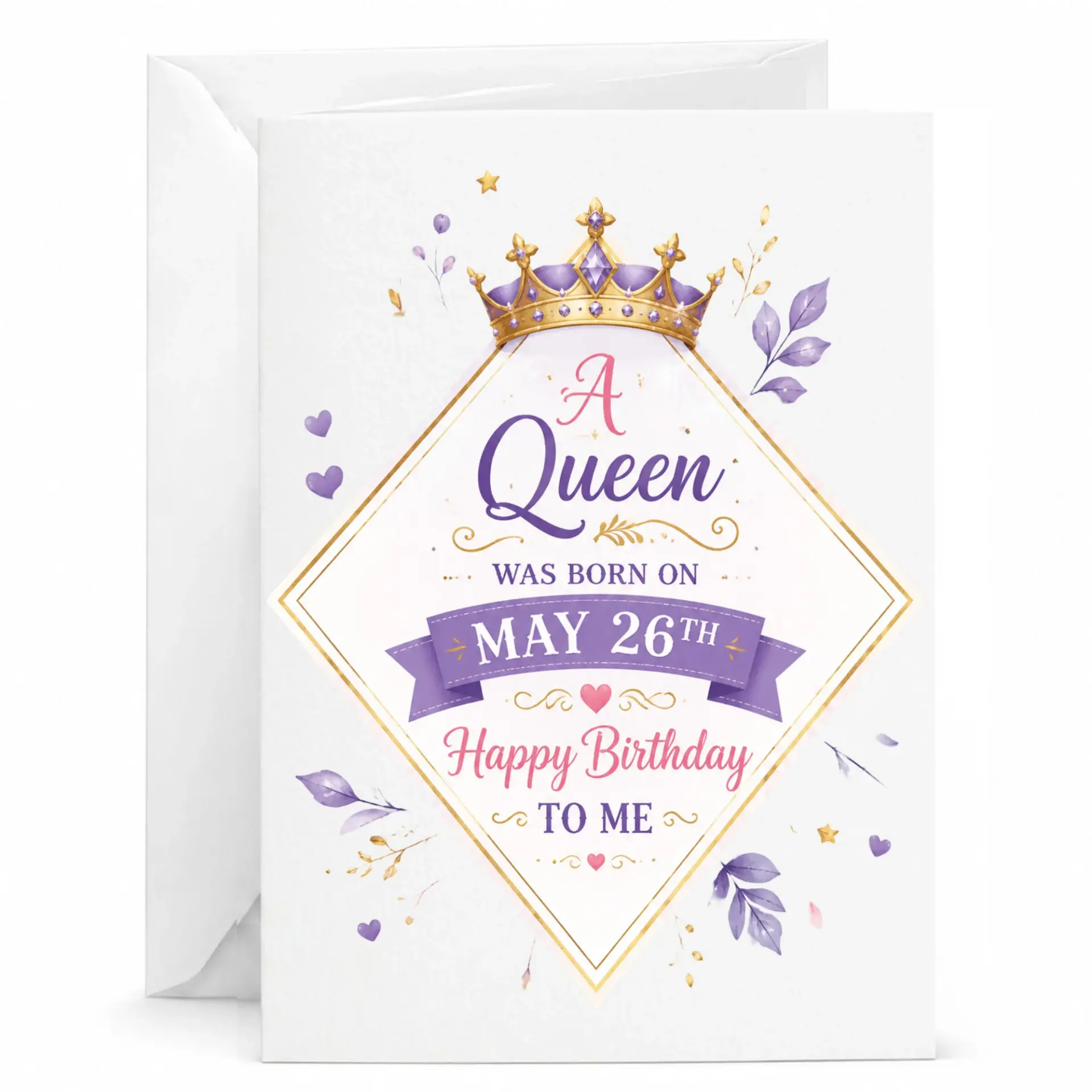 Birthday Card a Queen Was Born on May 26th Funny Self Celebration Greeting Card with White Envelope for Her