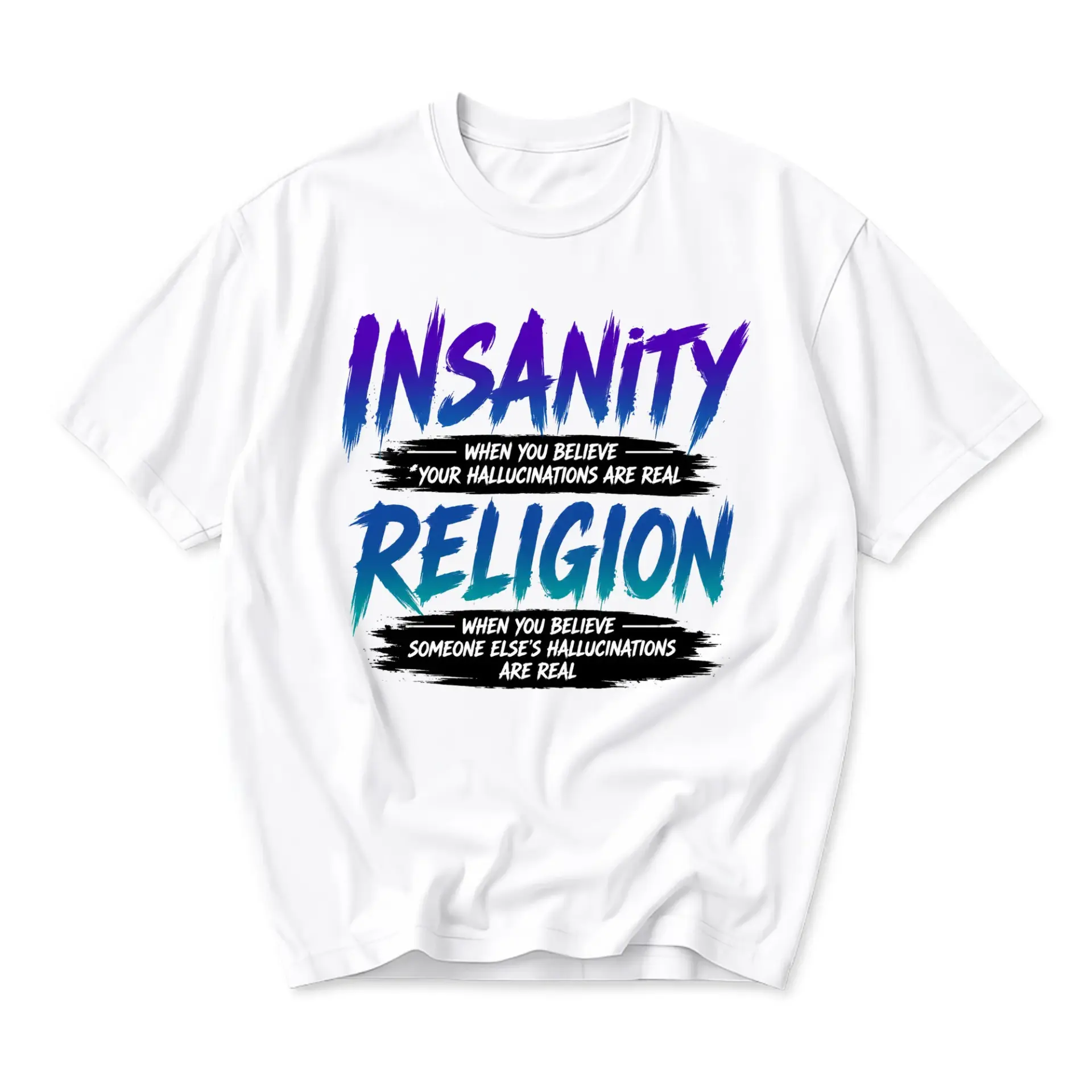 Funny Shirt Insanity Religion Quote Graphic Tee Unisex Casual Apparel for Men and Women Statement Cotton Crew Neck Top