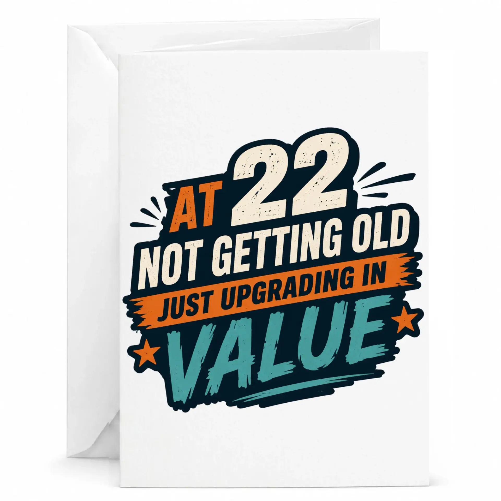Funny Birthday Card at 22 Not Getting Old Just Upgrading in Value 5x7 Folded Greeting Card with Matching Envelope