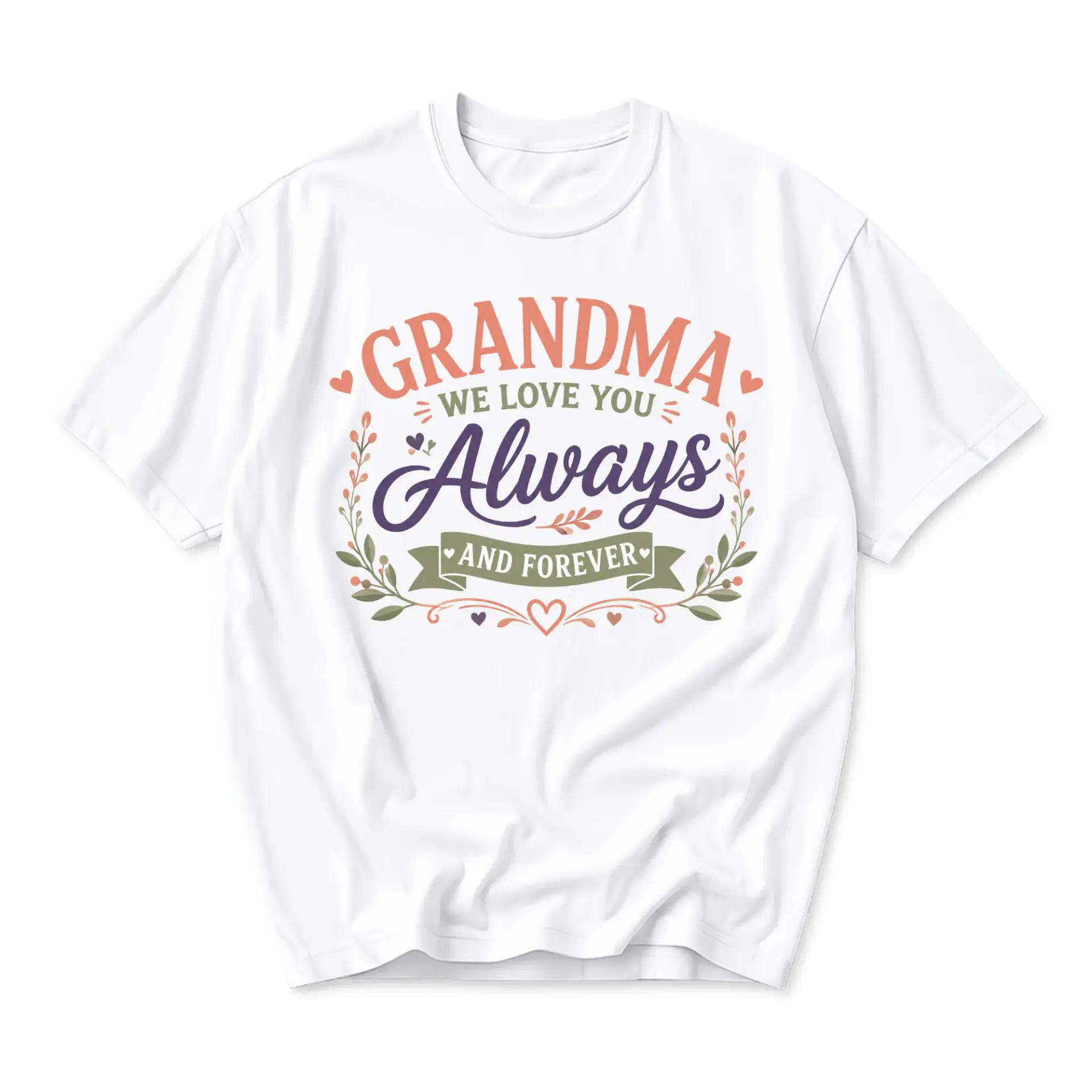 Graphic Tee Grandma We Love You Always and Forever Floral Design Casual Unisex Crew Neck Short Sleeve Shirt