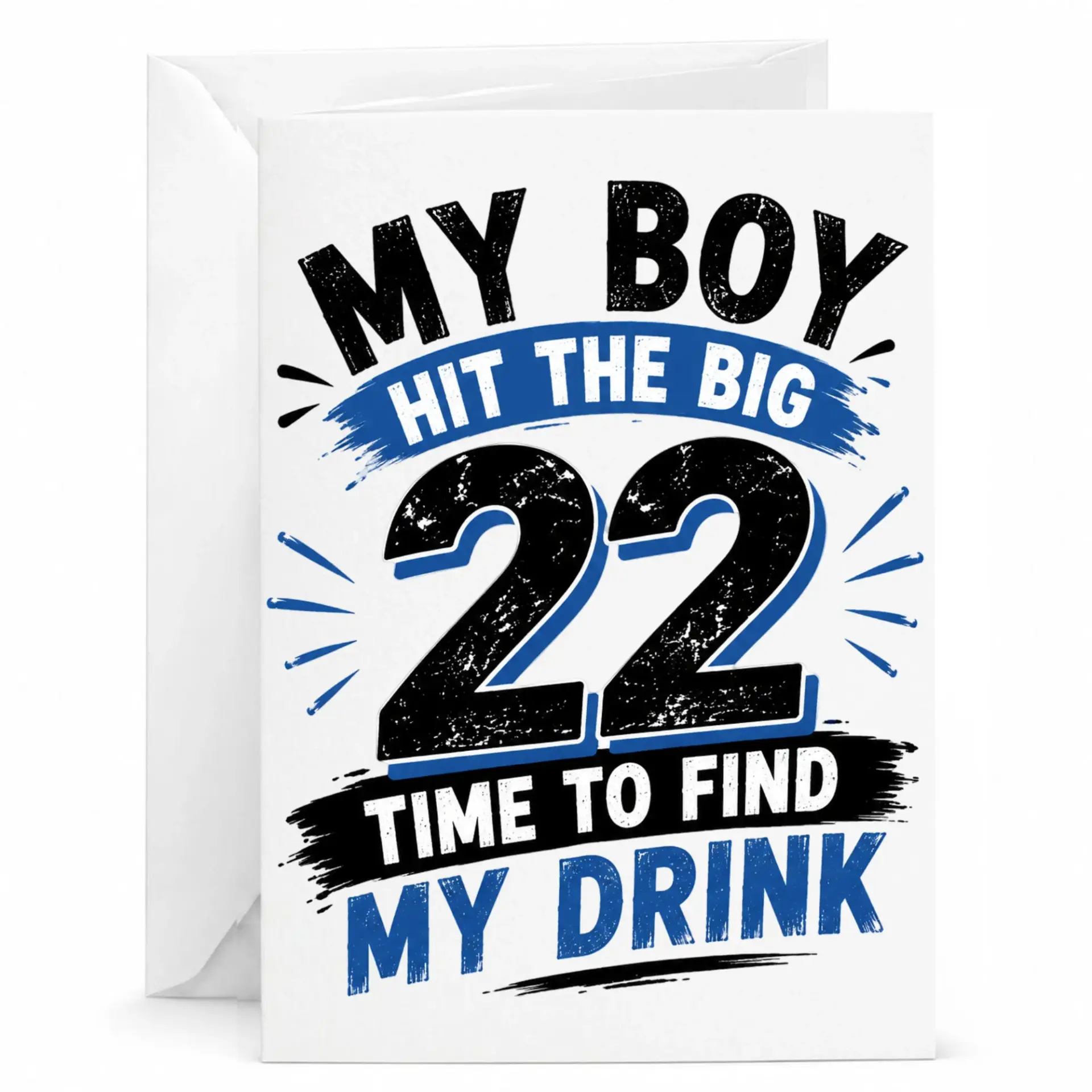Funny Birthday Card My Boy Hit the Big 22 Time to Find My Drink Greeting Card with Matching Envelope 5x7 Inches
